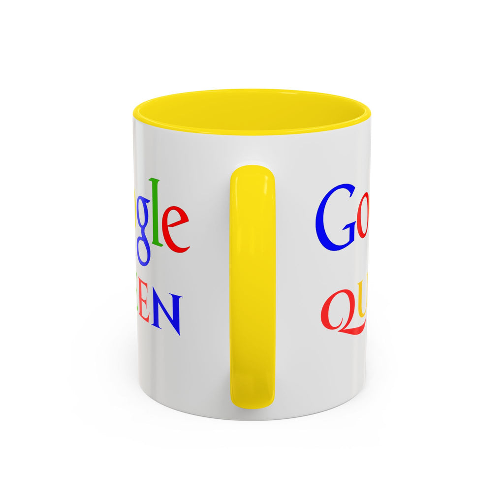 Google Queen Accent Mug — Colorful Novelty Coffee Cup (11/15oz)