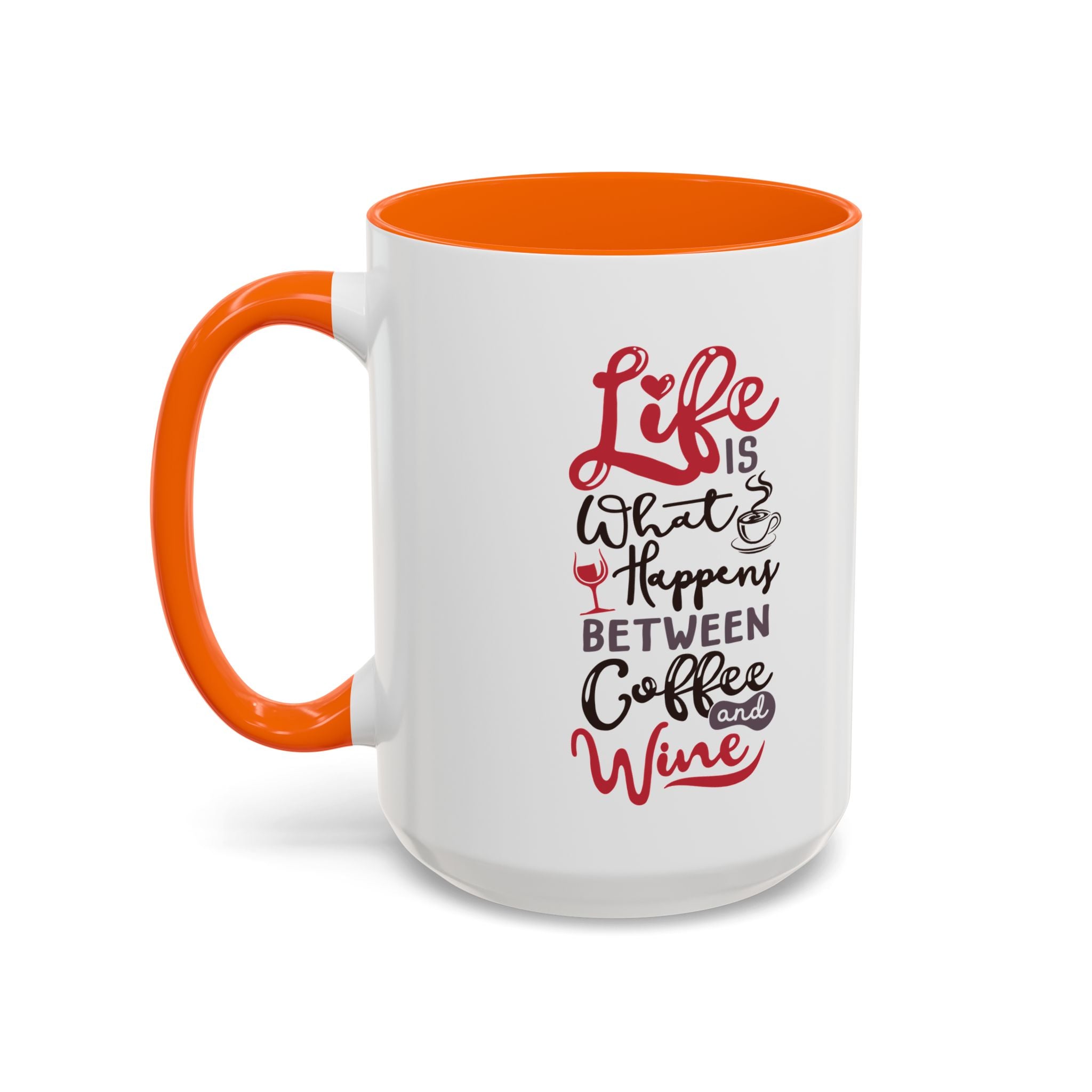 Coffee Mug - "Life Is What Happens Between Coffee and Wine" Accent Ceramic Mug