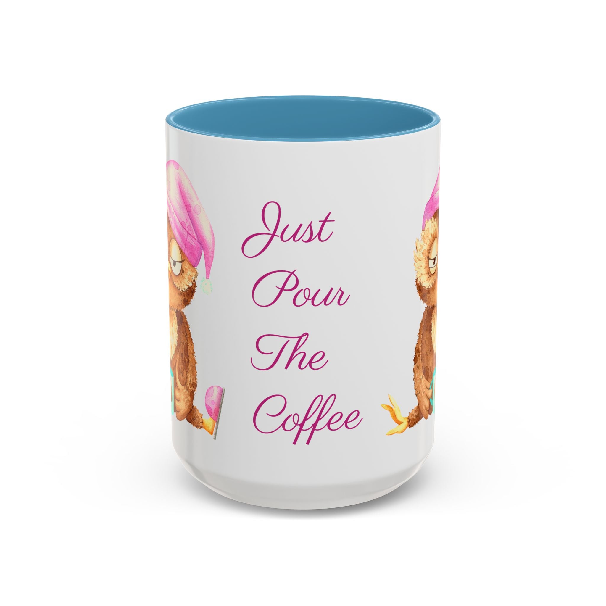 Just Pour The Coffee - Accent Coffee Mug, 11oz 15oz