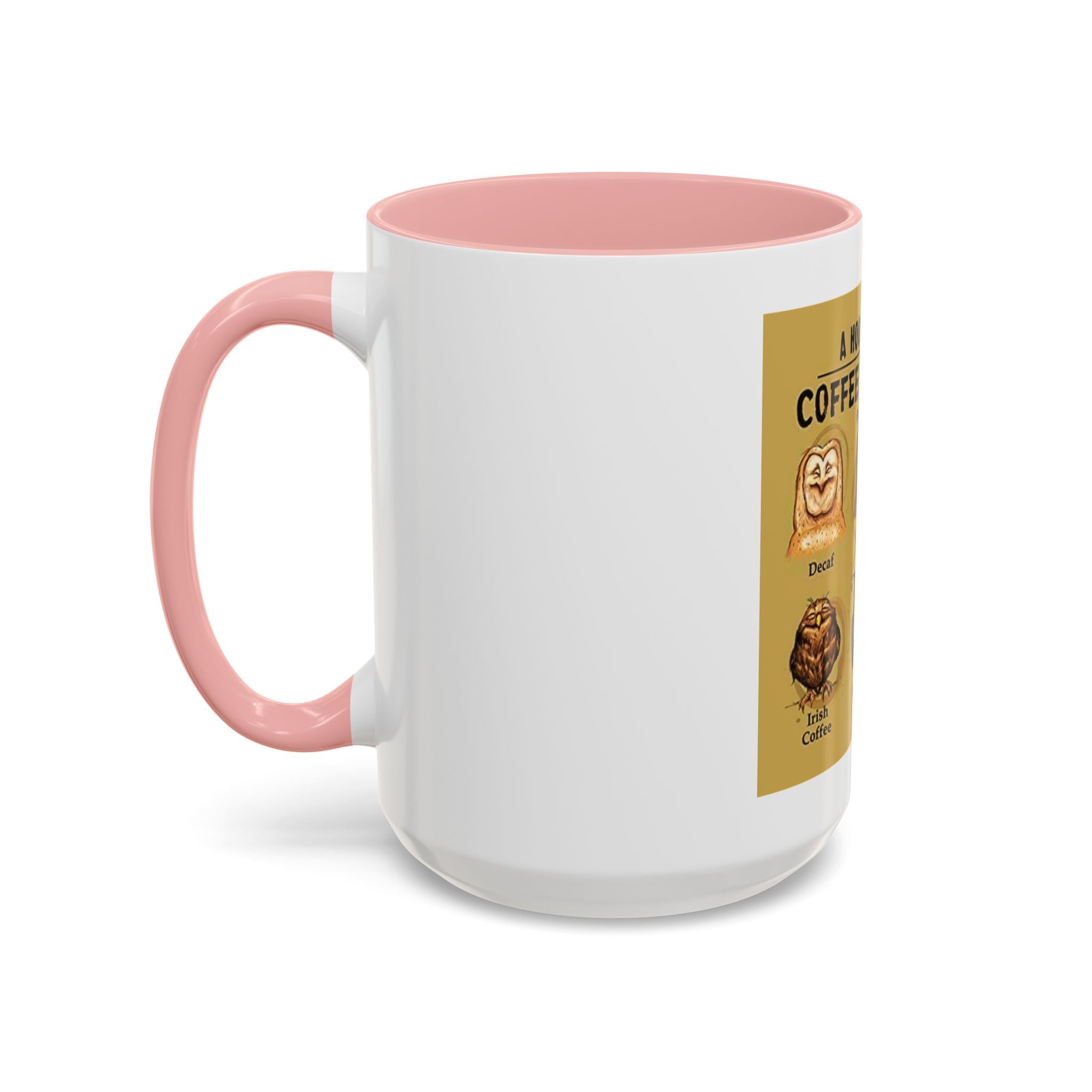 The Hoo Hoo's Of Coffee Drinker's -  Mug