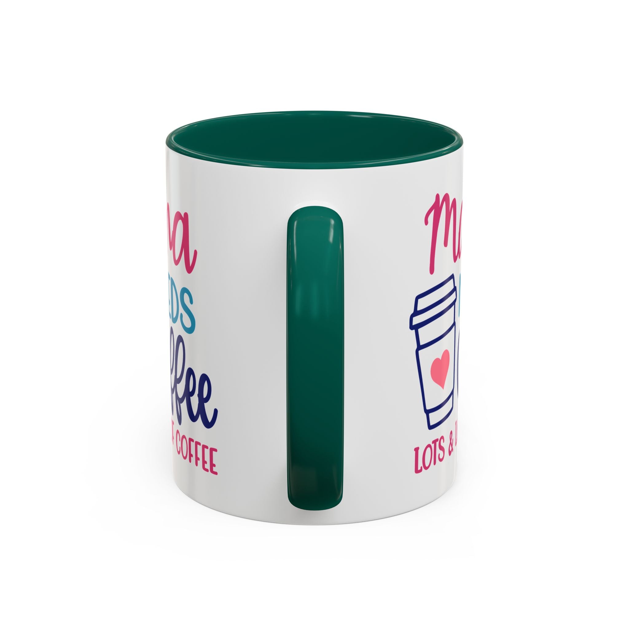 Mama Needs Coffee Mug — Cute Colorful 11oz/15oz Coffee Cup