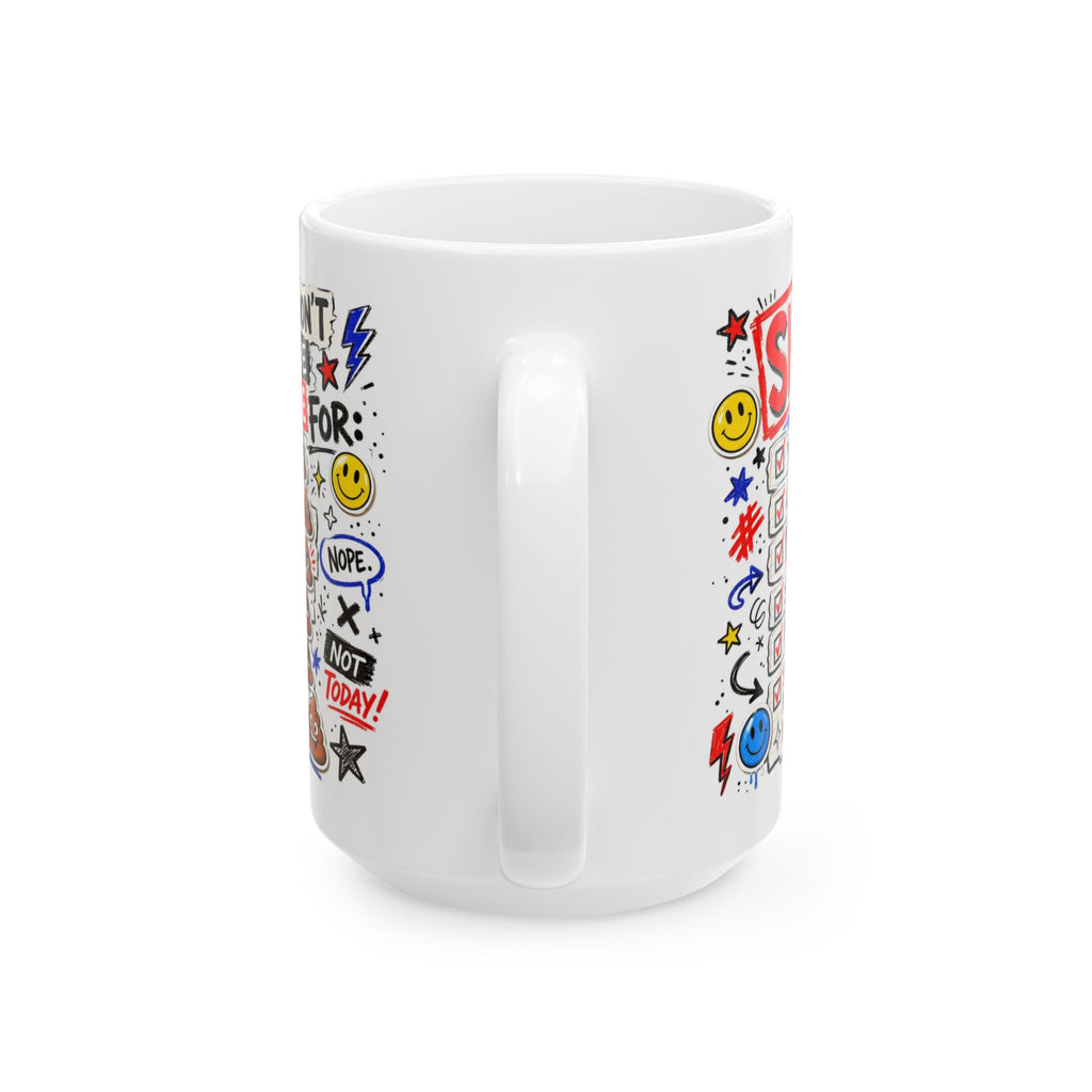 Ceramic Mug — Funny 'I Don't Have Time For Shit' Coffee Cup (11oz, 15oz)