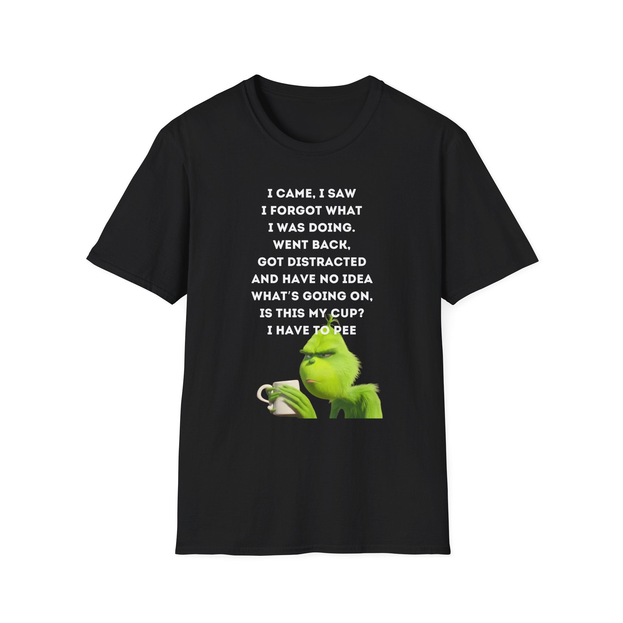 Funny Grinch Quote T-Shirt, Humorous Gift, Casual Wear, Birthday Shirt, Unisex Tee, Perfect for Friends