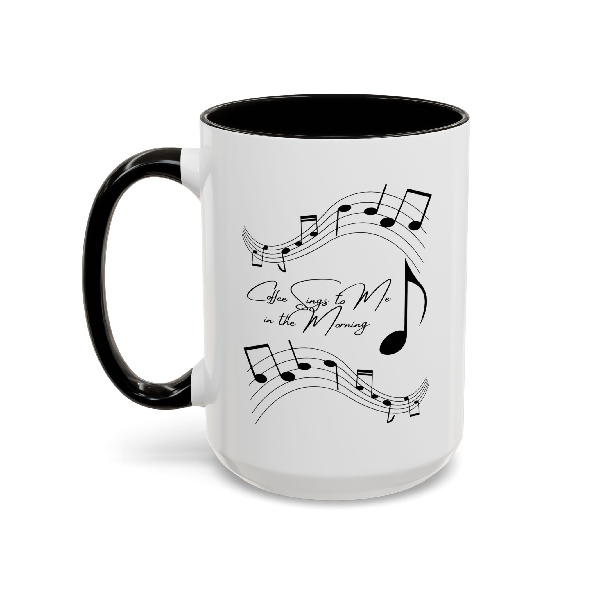Coffee Sings to Me in the Morning - White Ceramic Mug Many Colors