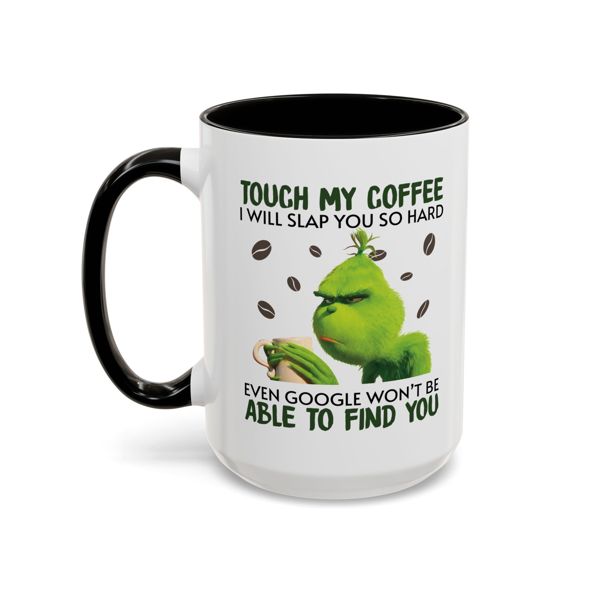 Funny Quote Mugs, Unique Coffee Cups, Gift for Coffee Lovers, Humorous Mug, Grinch Inspired Ceramics