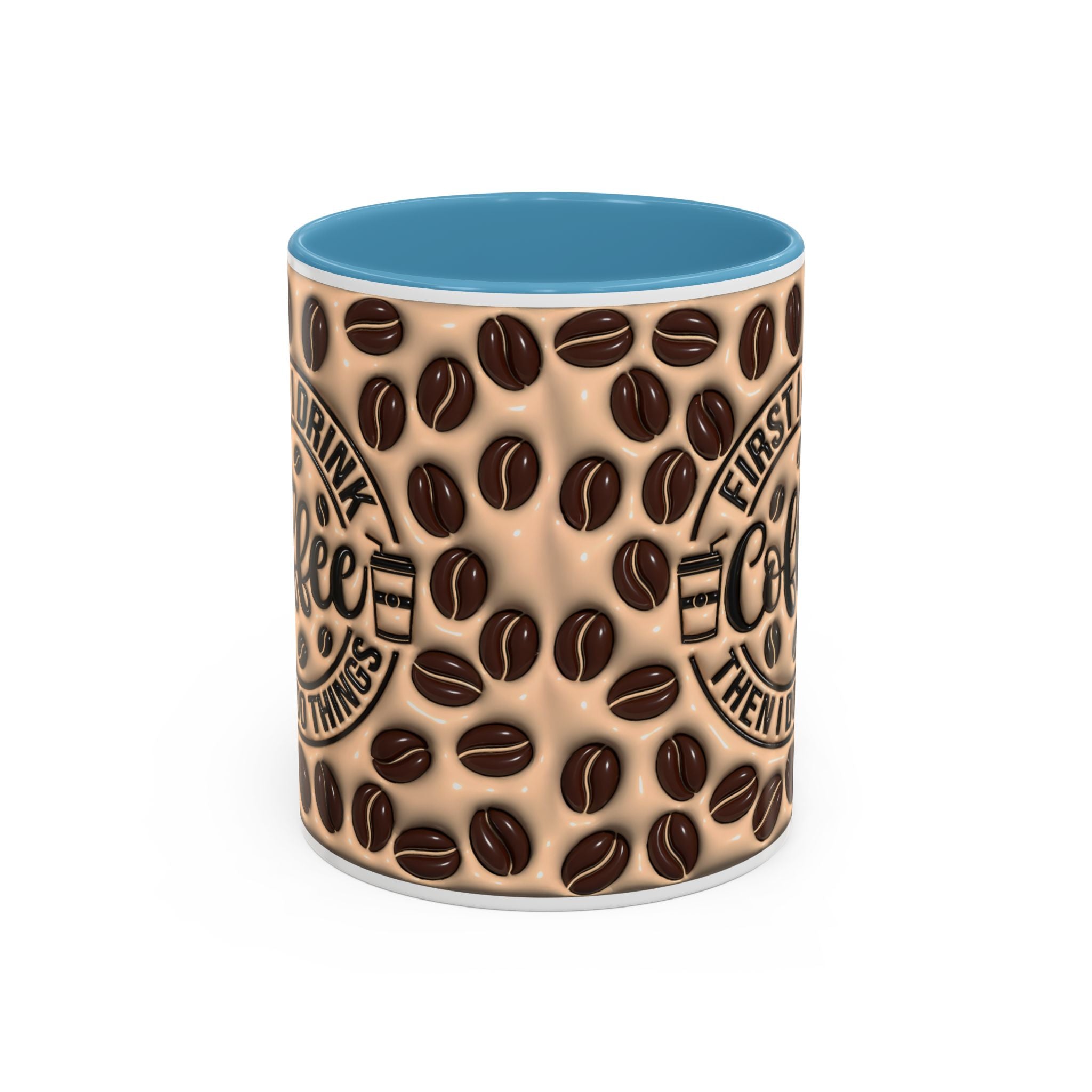 Coffee Beans Pattern First I Drink Coffee Mug | Accent 11oz 15oz