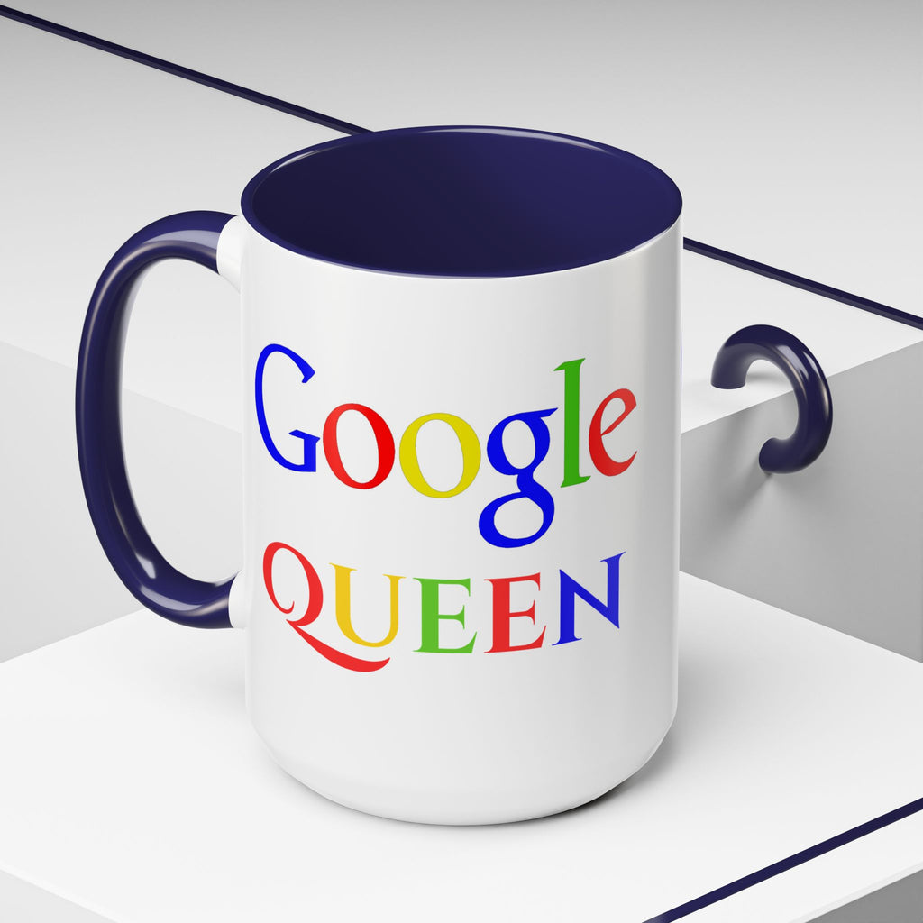 Google Queen Accent Mug — Colorful Novelty Coffee Cup (11/15oz)