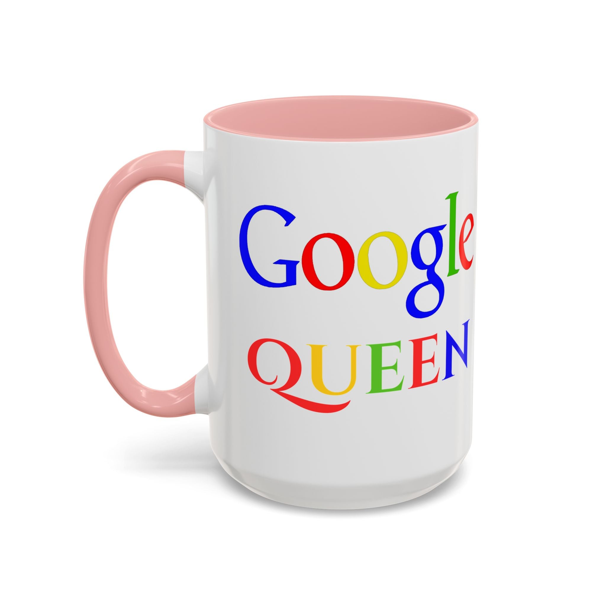 Google Queen Accent Mug — Colorful Novelty Coffee Cup (11/15oz)
