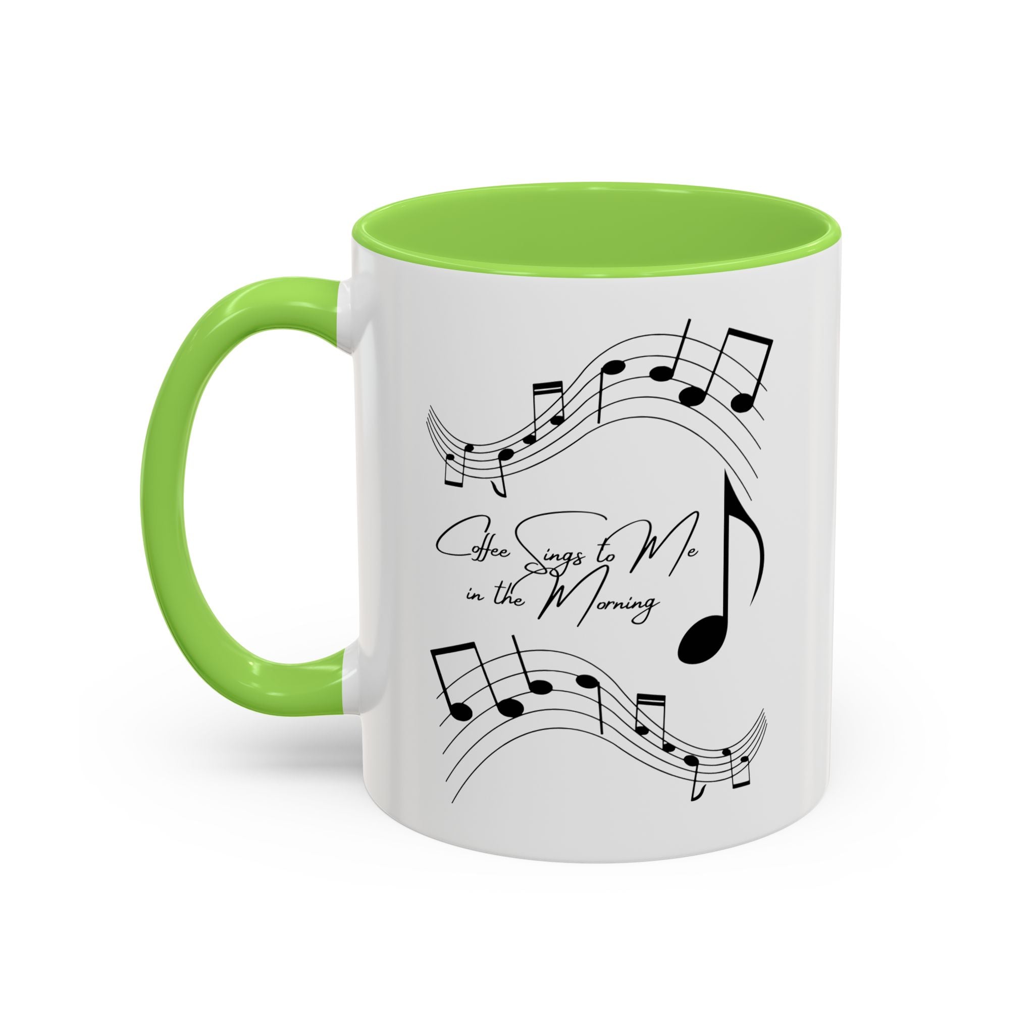 Coffee Sings to Me in the Morning - White Ceramic Mug Many Colors