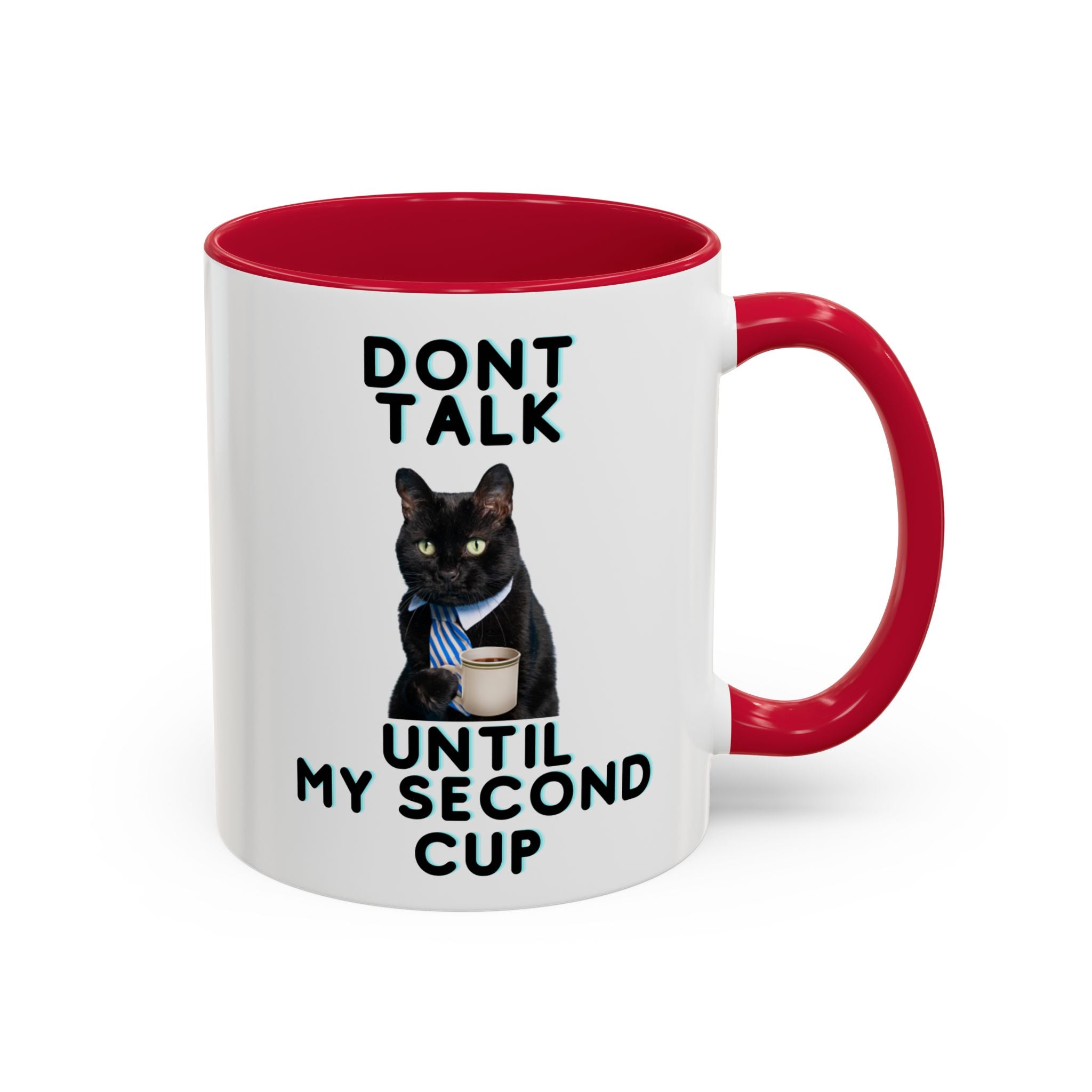 Funny Cat Coffee Mug — "Don't Talk Until My Second Cup" 11oz/15oz