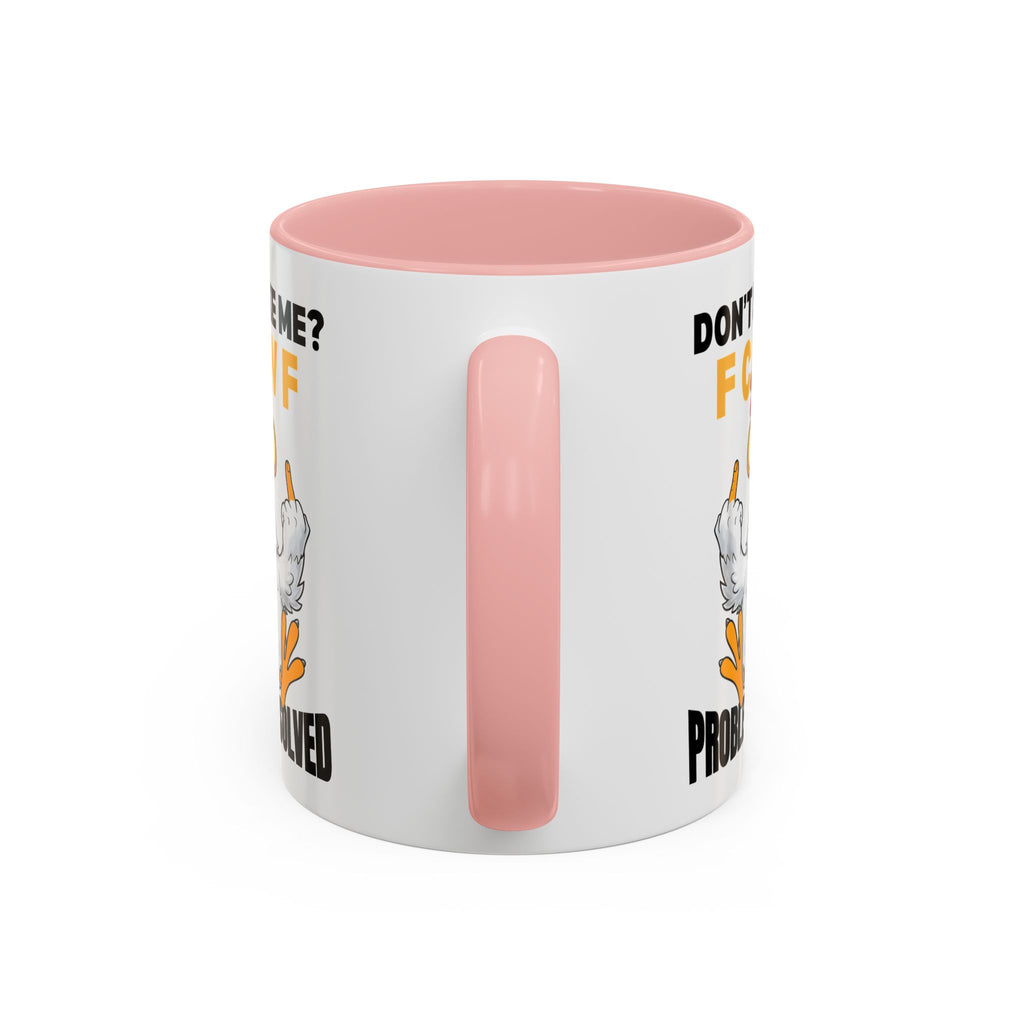 Don’t Like Me? F CAW F Chicken Mug — Funny Sarcastic Coffee Cup (11/15oz)