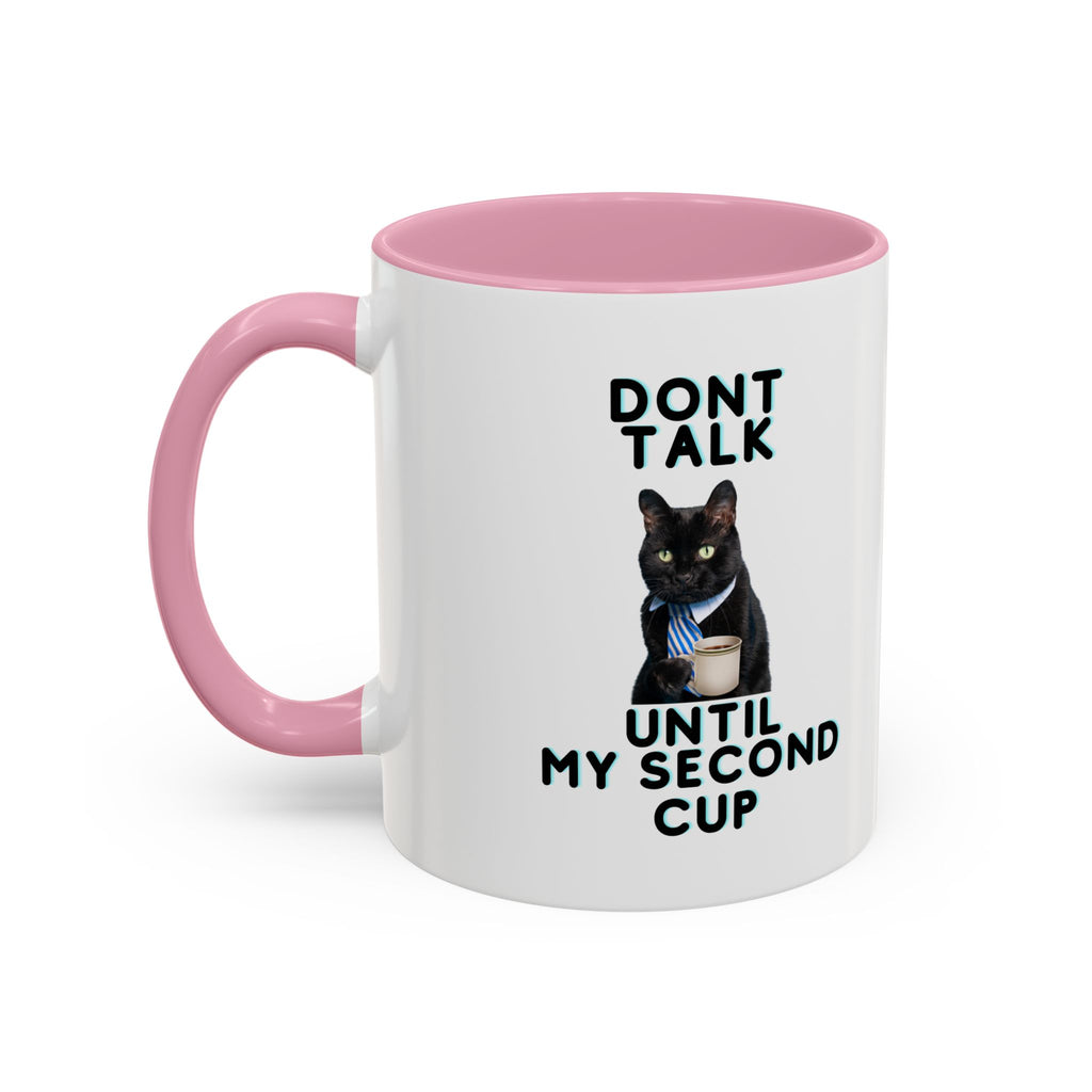 Don't Talk Until My Second Cup - White Ceramic Mug