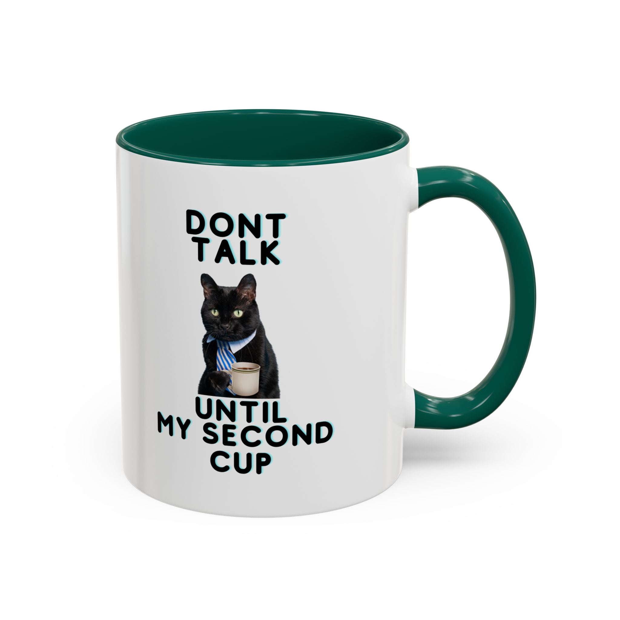 Don't Talk Until My Second Cup - White Ceramic Mug