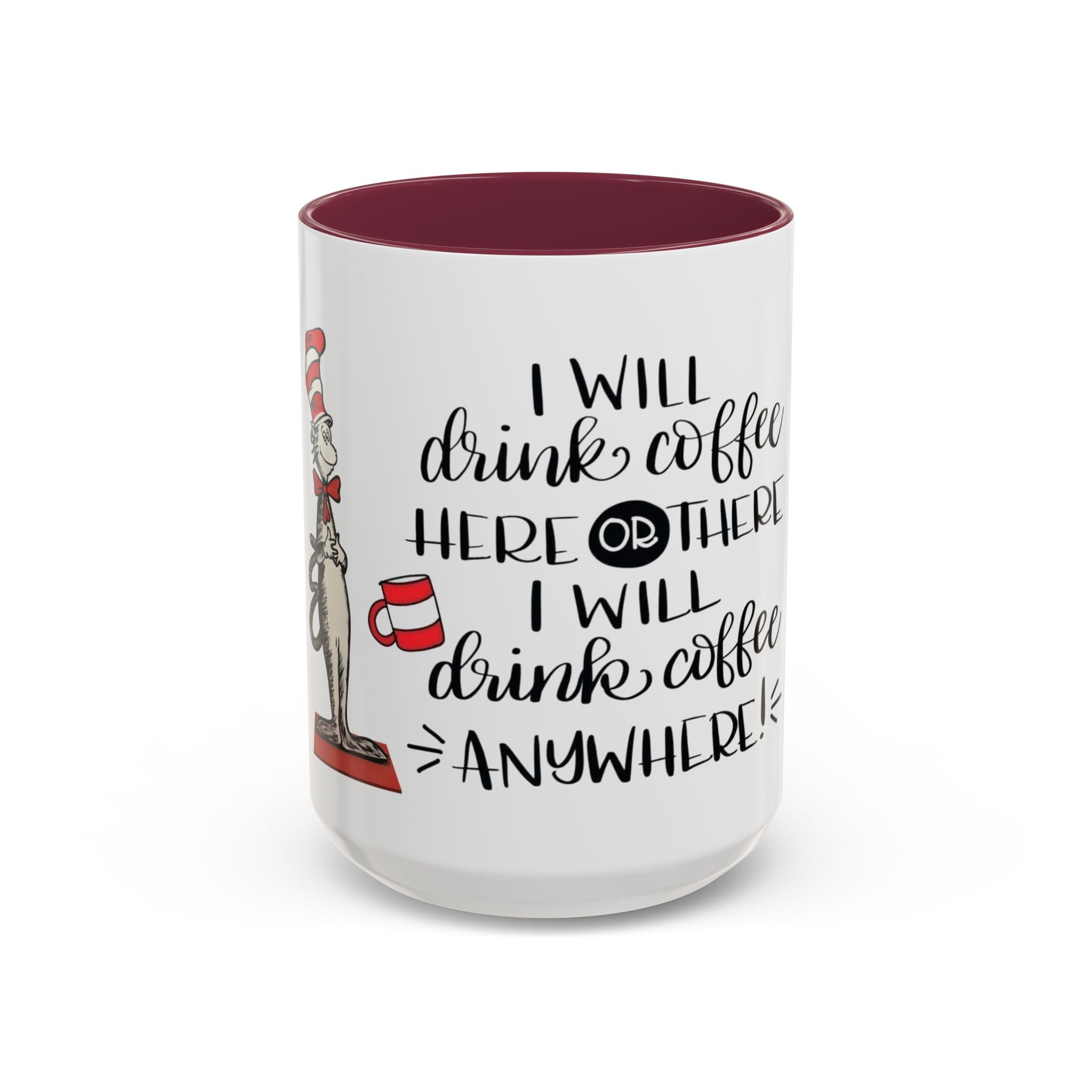 Cat in Hat Coffee Mug — "I Will Drink Coffee Here or There" 11/15oz Color Accent