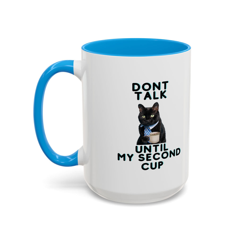 Don't Talk Until My Second Cup - White Ceramic Mug