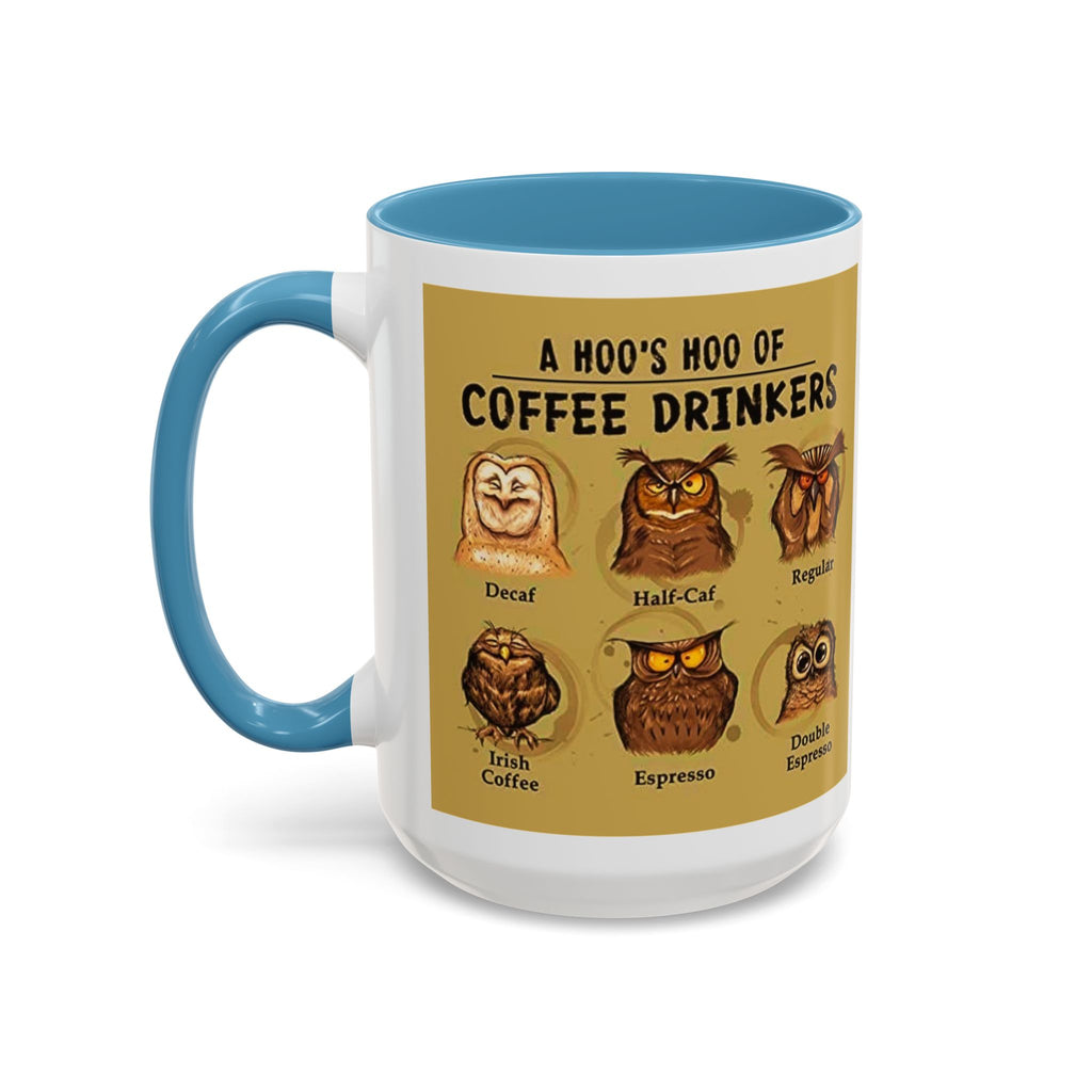 Coffee Mug — “A Hoo’s Hoo of Coffee Drinkers” Owl Coffee Chart Accent Mug