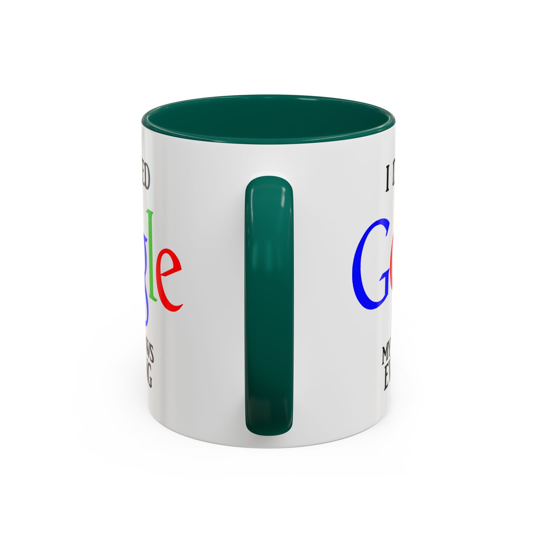 I Don't Need Google Mug | Funny Wife Knows Everything Coffee Cup