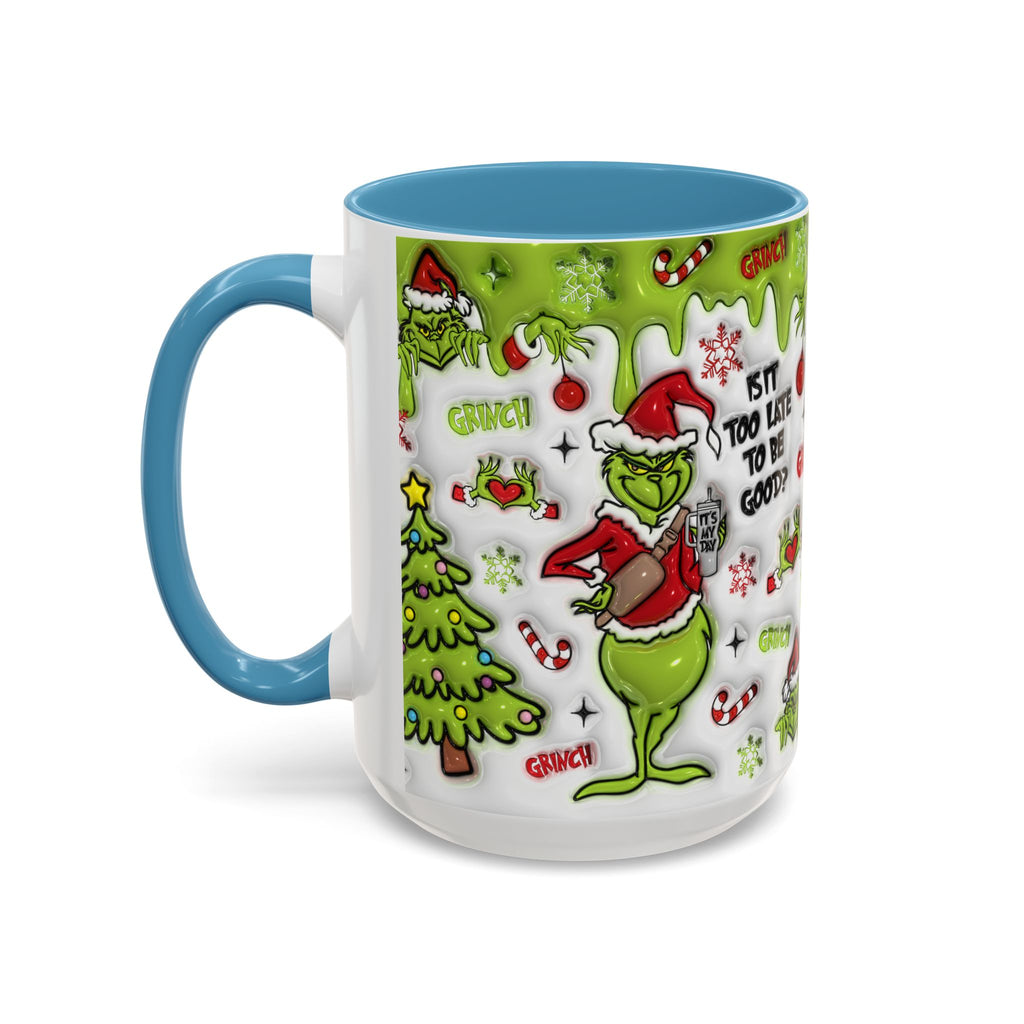 Grinch Holiday Coffee Mug — "Is It Too Late to Be Good?" Accent 11/15oz