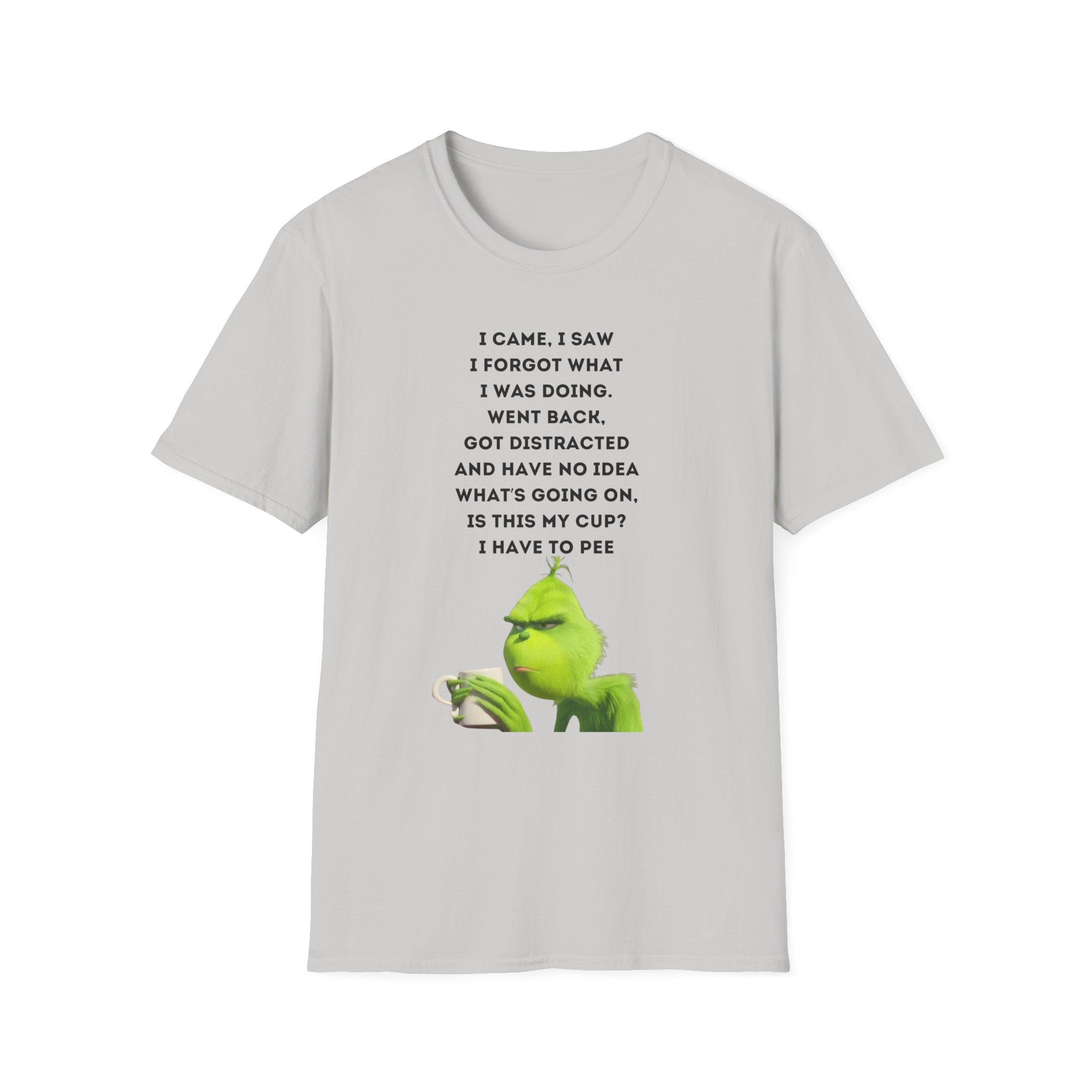 Grumpy Grinch Character with Funny Relatable Quote T-Shirt | Meme Tee