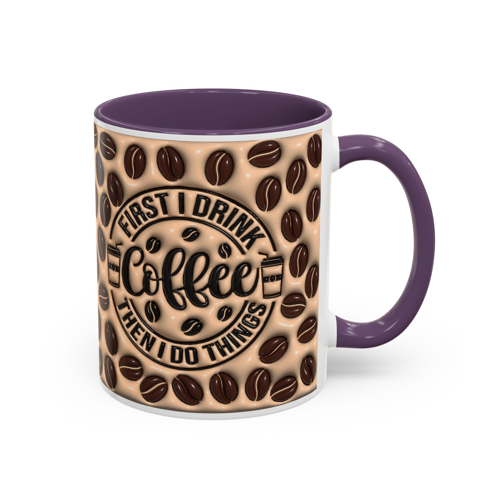 Coffee Beans Pattern First I Drink Coffee Mug | Accent 11oz 15oz