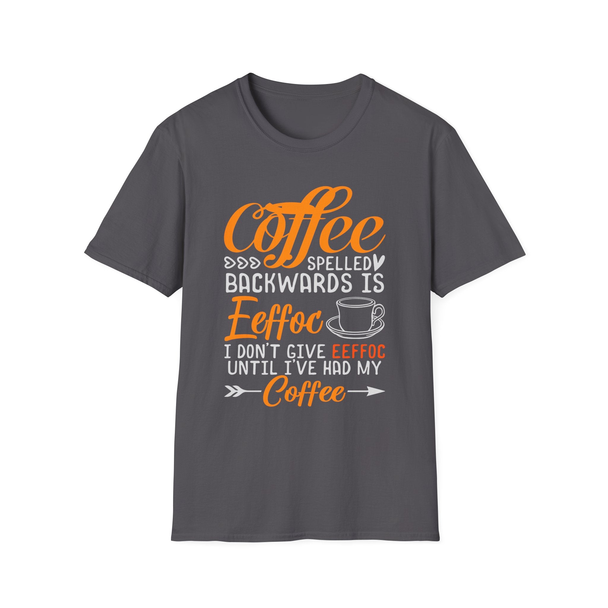 Eeffoc Coffee T-Shirt, Unisex Tee, Caffeine Lover Shirt, Funny Graphic Tee, Coffee Gift for Men and Women