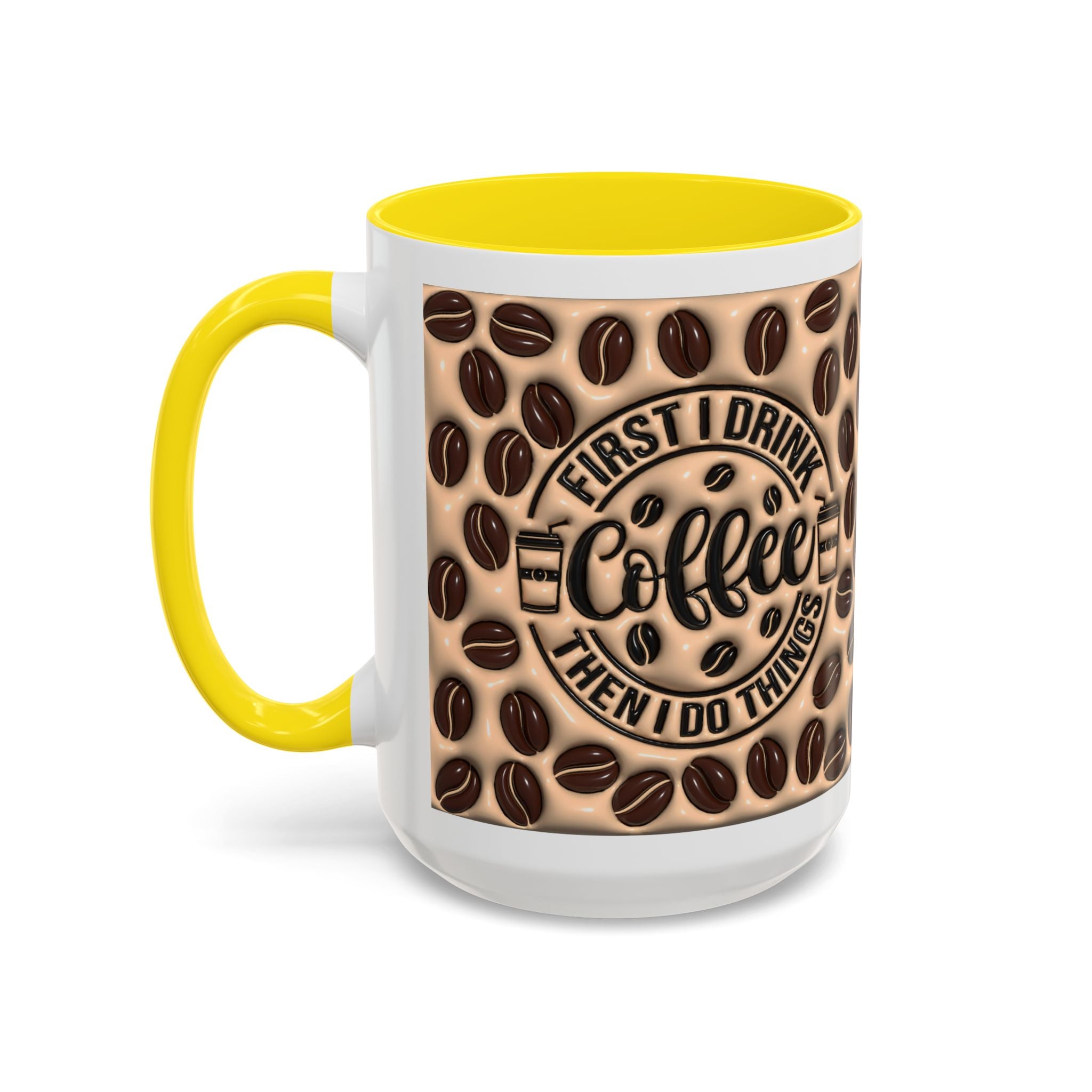 Coffee Beans Pattern First I Drink Coffee Mug | Accent 11oz 15oz