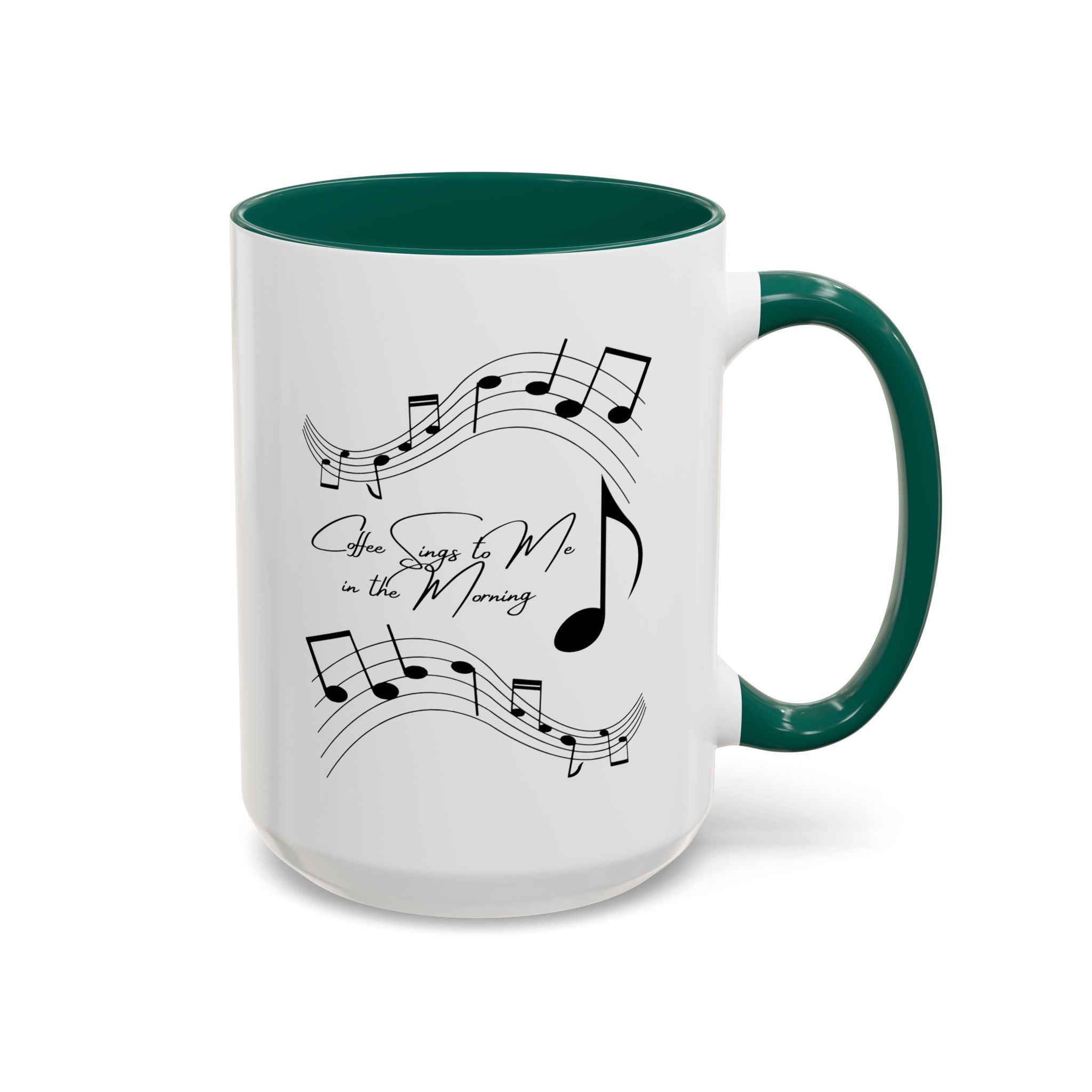 Coffee Sings to Me in the Morning - White Ceramic Mug Many Colors