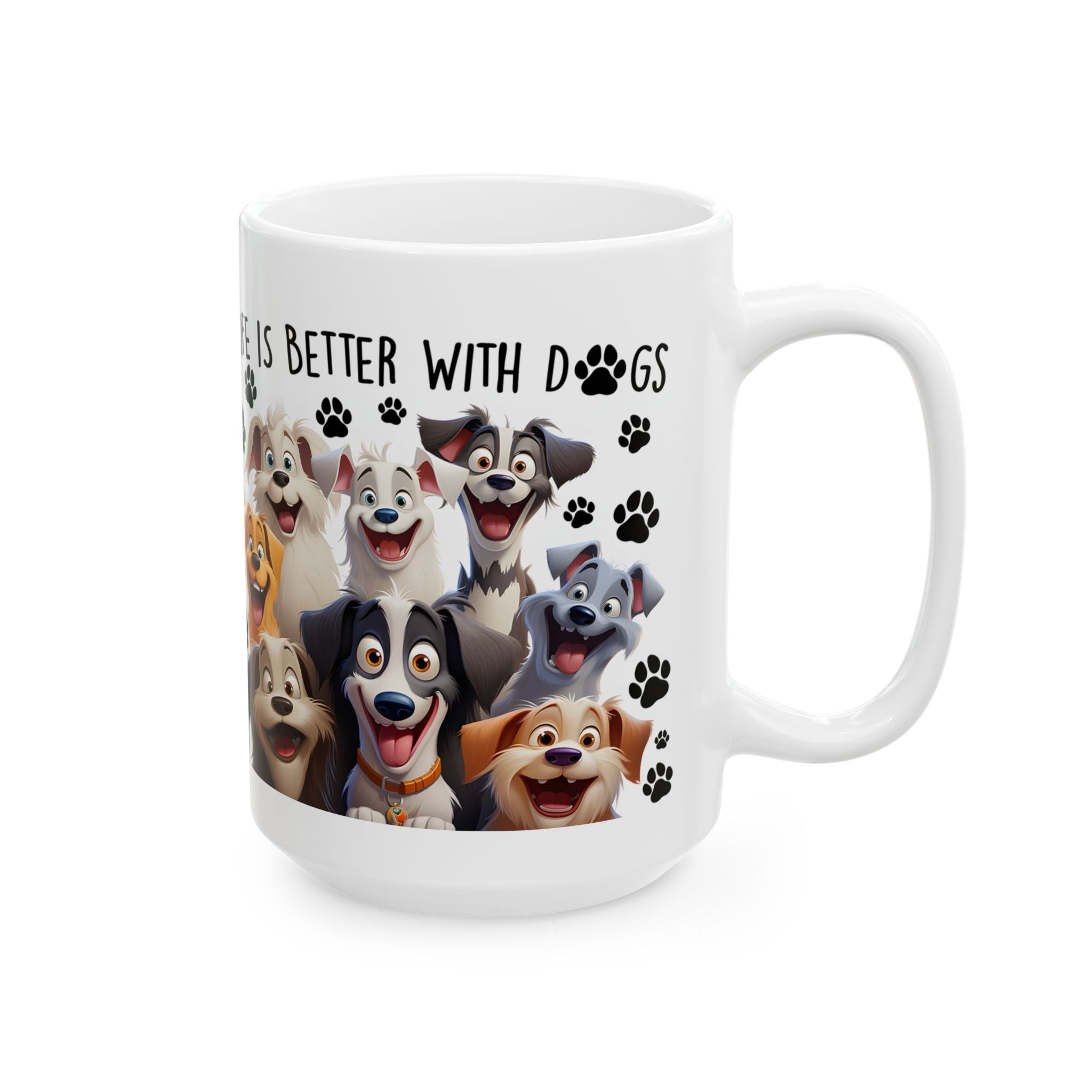 Happy Cartoon Dogs Life Is Better With Dogs Mug | Ceramic Coffee Cup