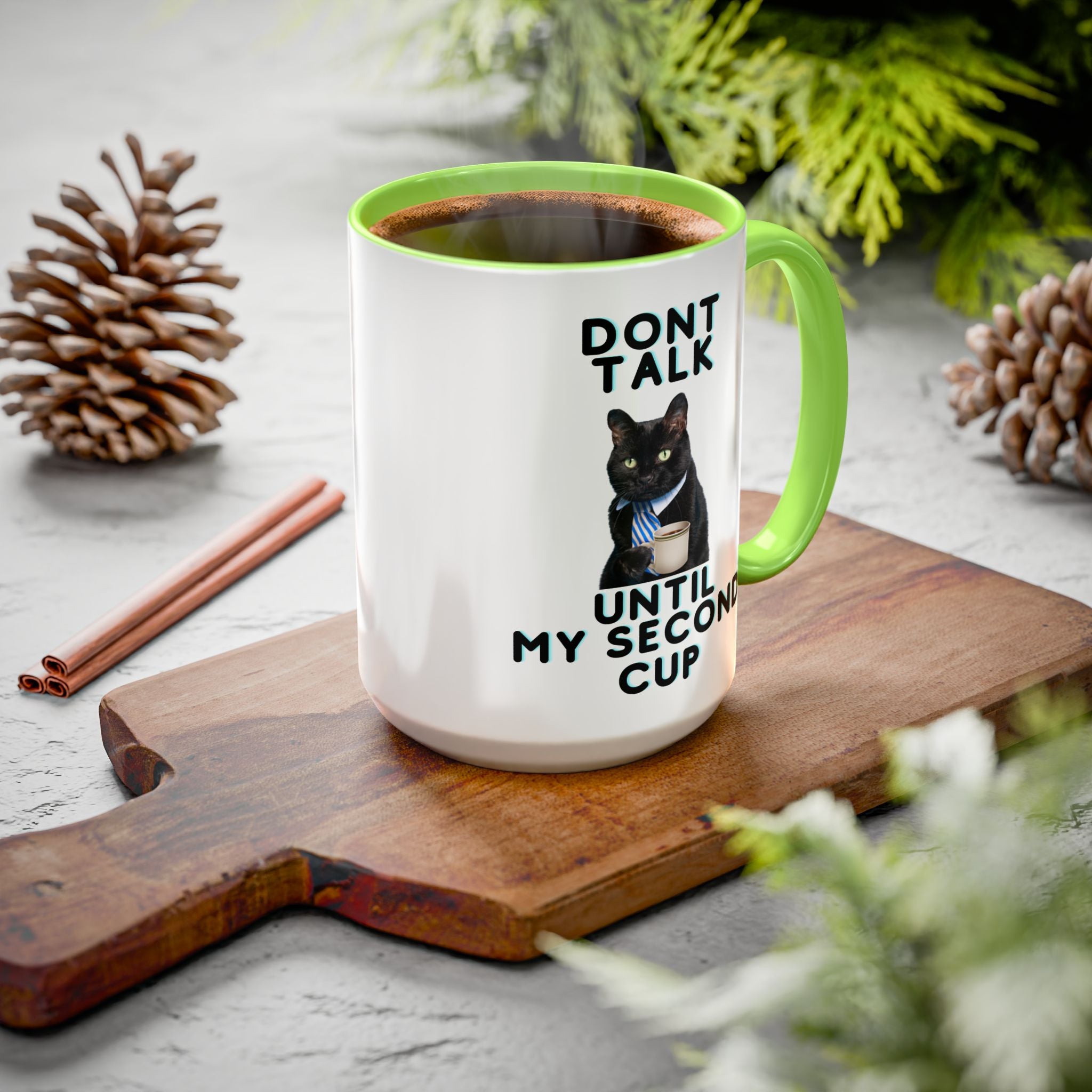 Funny Cat Coffee Mug — "Don't Talk Until My Second Cup" 11oz/15oz