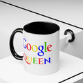 Google Queen Accent Mug — Colorful Novelty Coffee Cup (11/15oz)