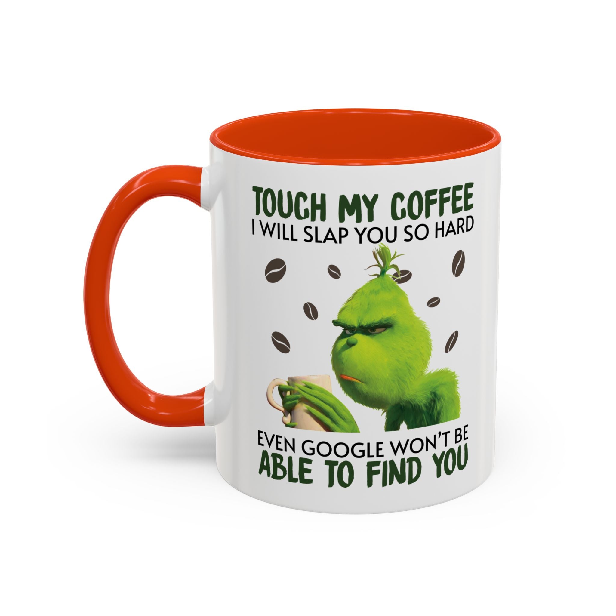 Funny Quote Mugs, Unique Coffee Cups, Gift for Coffee Lovers, Humorous Mug, Grinch Inspired Ceramics
