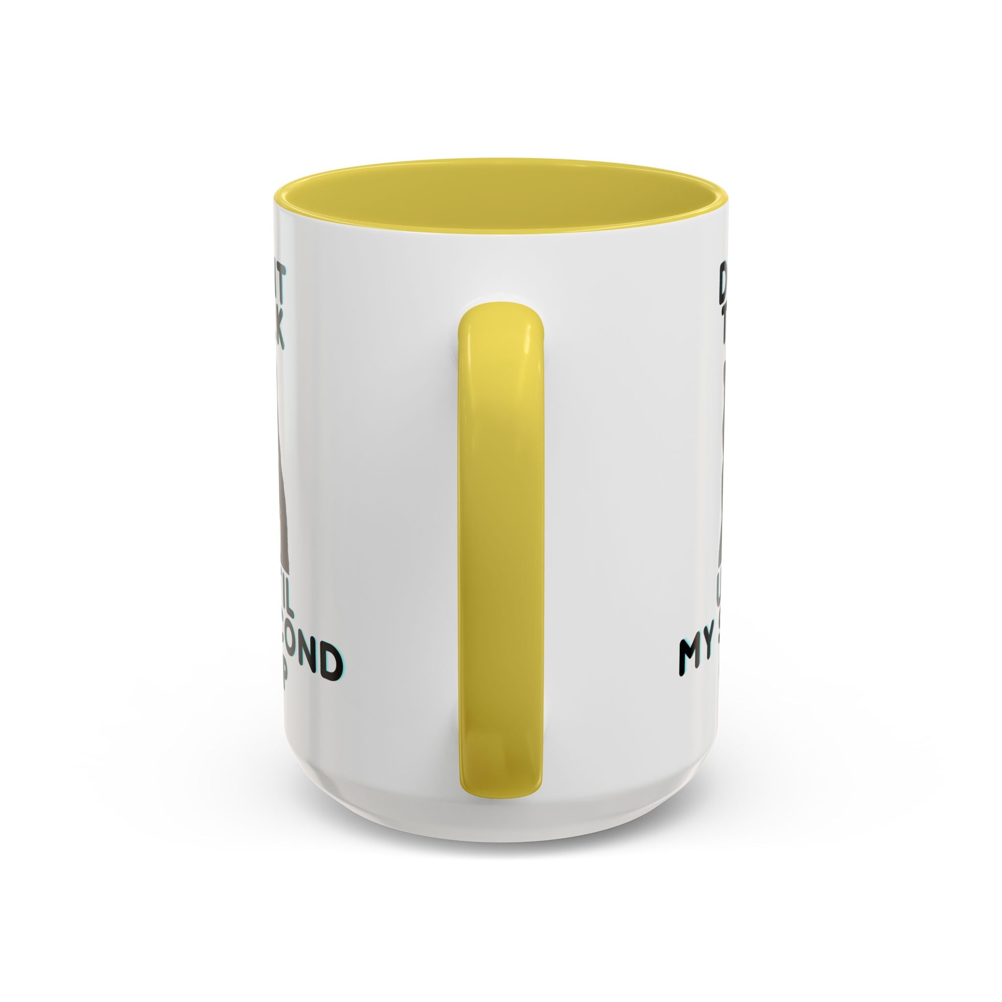 Funny Cat Coffee Mug — "Don't Talk Until My Second Cup" 11oz/15oz