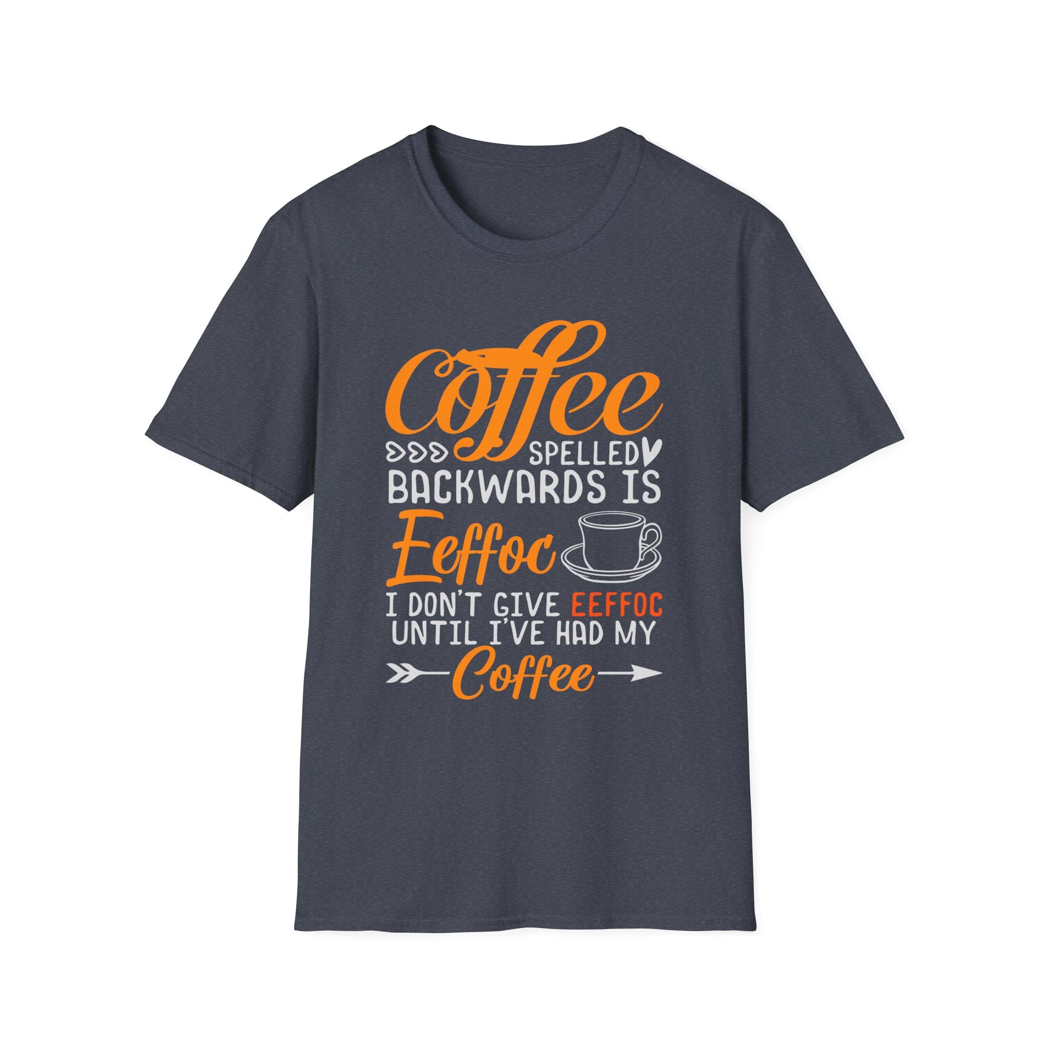 Eeffoc Coffee T-Shirt, Unisex Tee, Caffeine Lover Shirt, Funny Graphic Tee, Coffee Gift for Men and Women