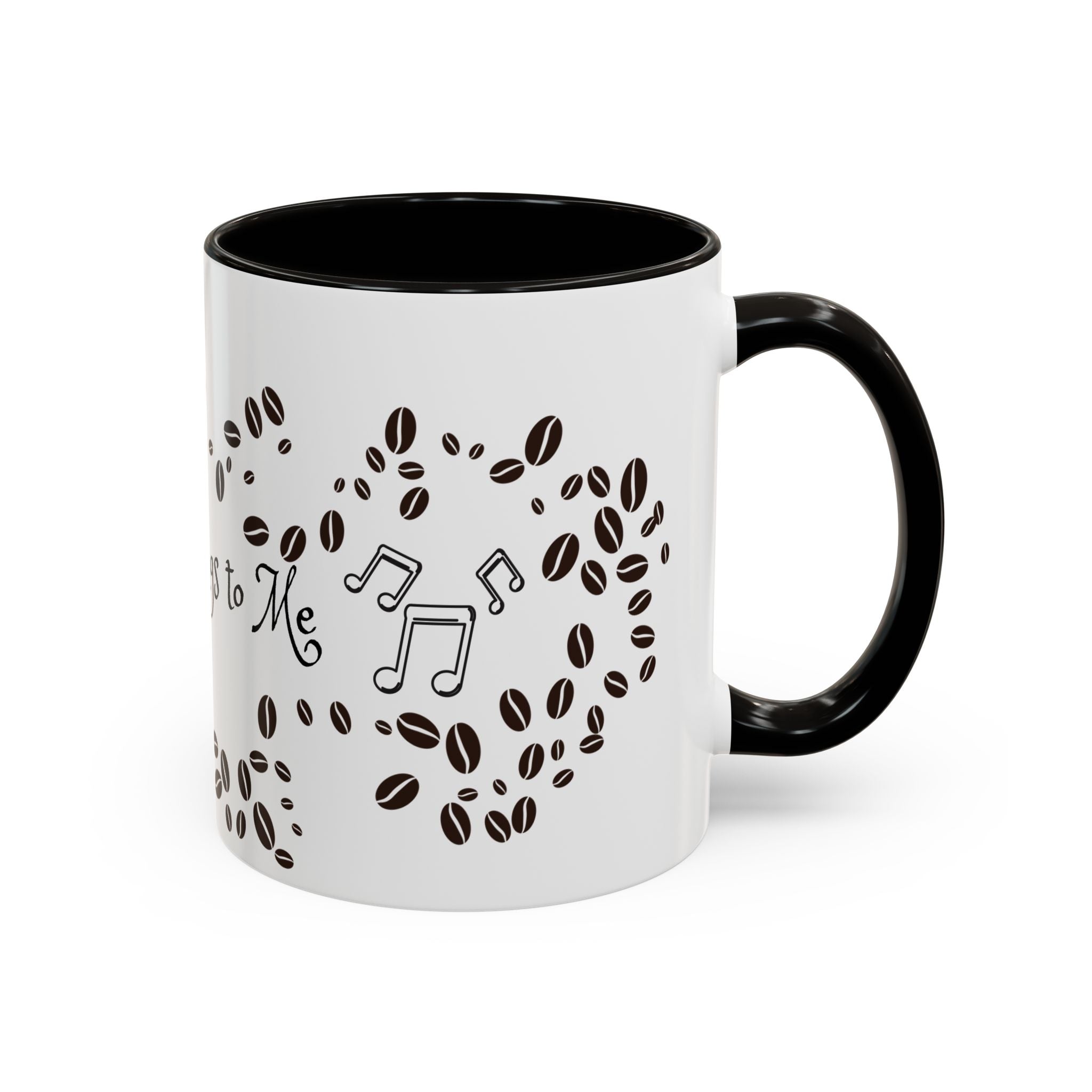 Coffee Sings to Me - White Ceramic Mug