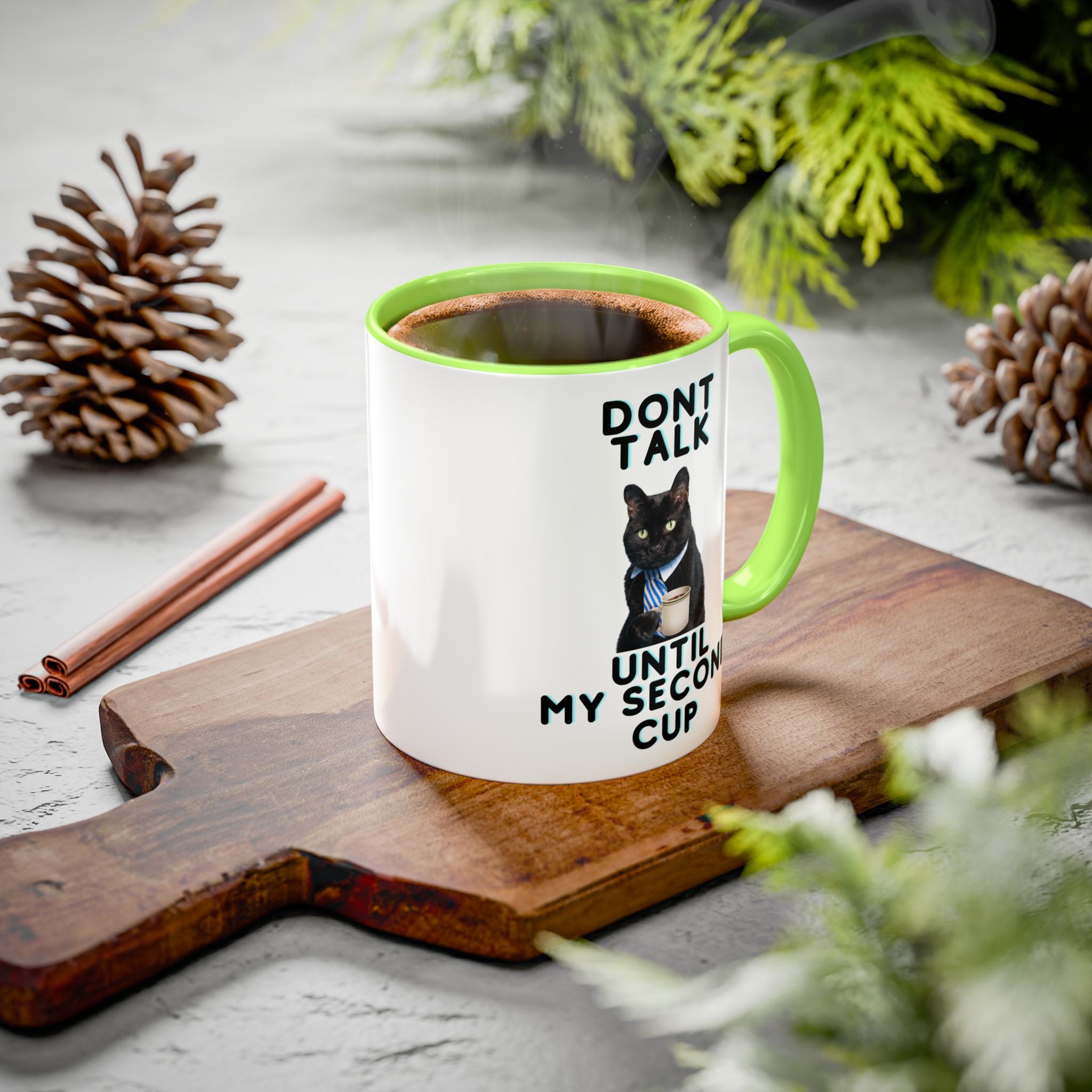Funny Cat Coffee Mug — "Don't Talk Until My Second Cup" 11oz/15oz
