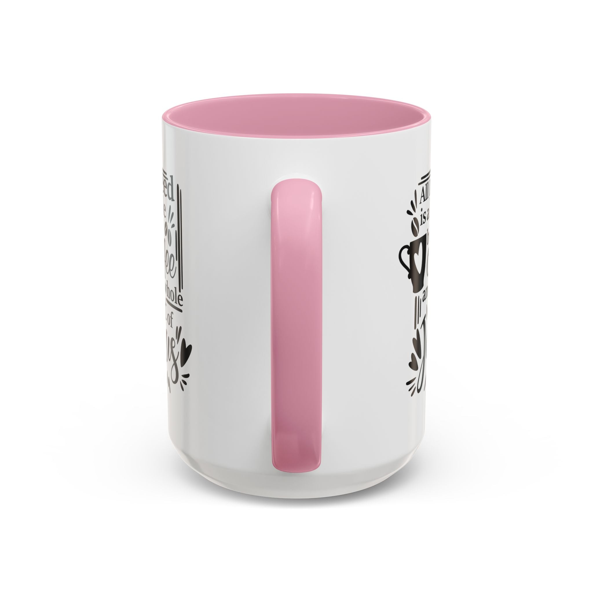 Religious Coffee Mug, Christian Tea Cup, All I Need is Coffee and Jesus, Gift for Coffee Lover, Inspirational Quote Mug with Many Colors