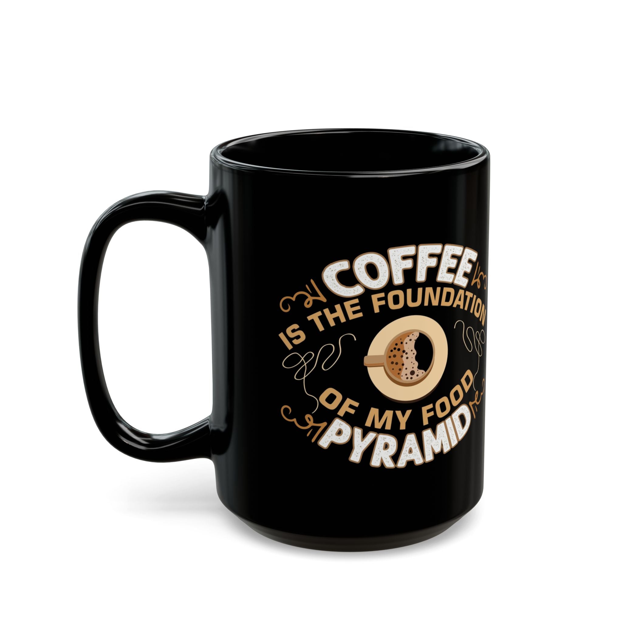 Coffee Is the Foundation of My Food Pyramid Black Mug — Funny Coffee Lover Gift (11oz/15oz)