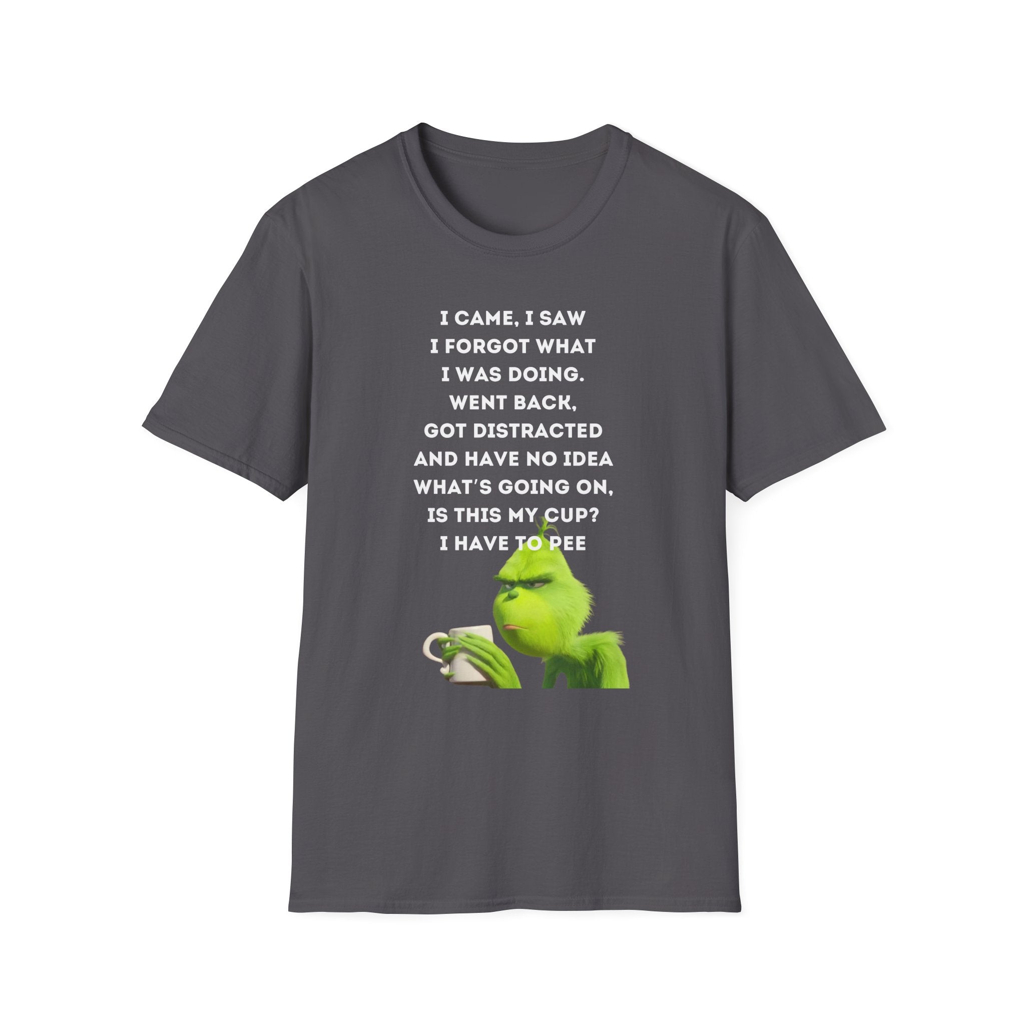 Funny Grinch Quote T-Shirt, Humorous Gift, Casual Wear, Birthday Shirt, Unisex Tee, Perfect for Friends