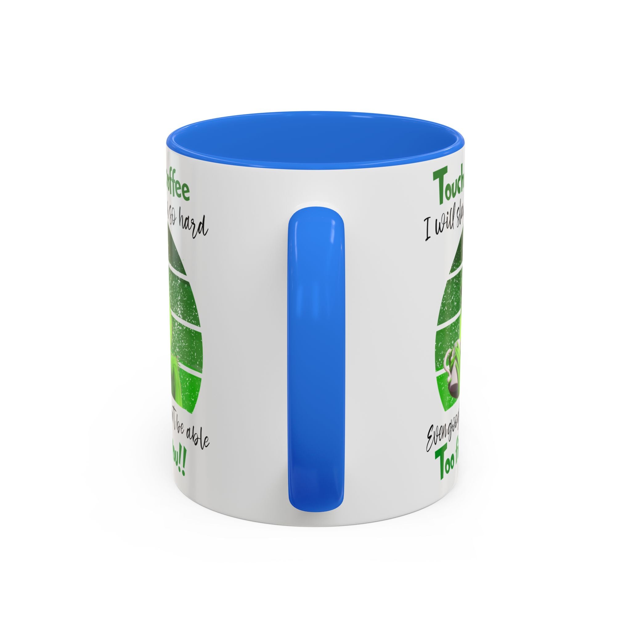 Funny Coffee Mug for Grinch Lovers, Gift for Friends, Humor Mug, Christmas Gift, Office Decor, 11oz or 15oz