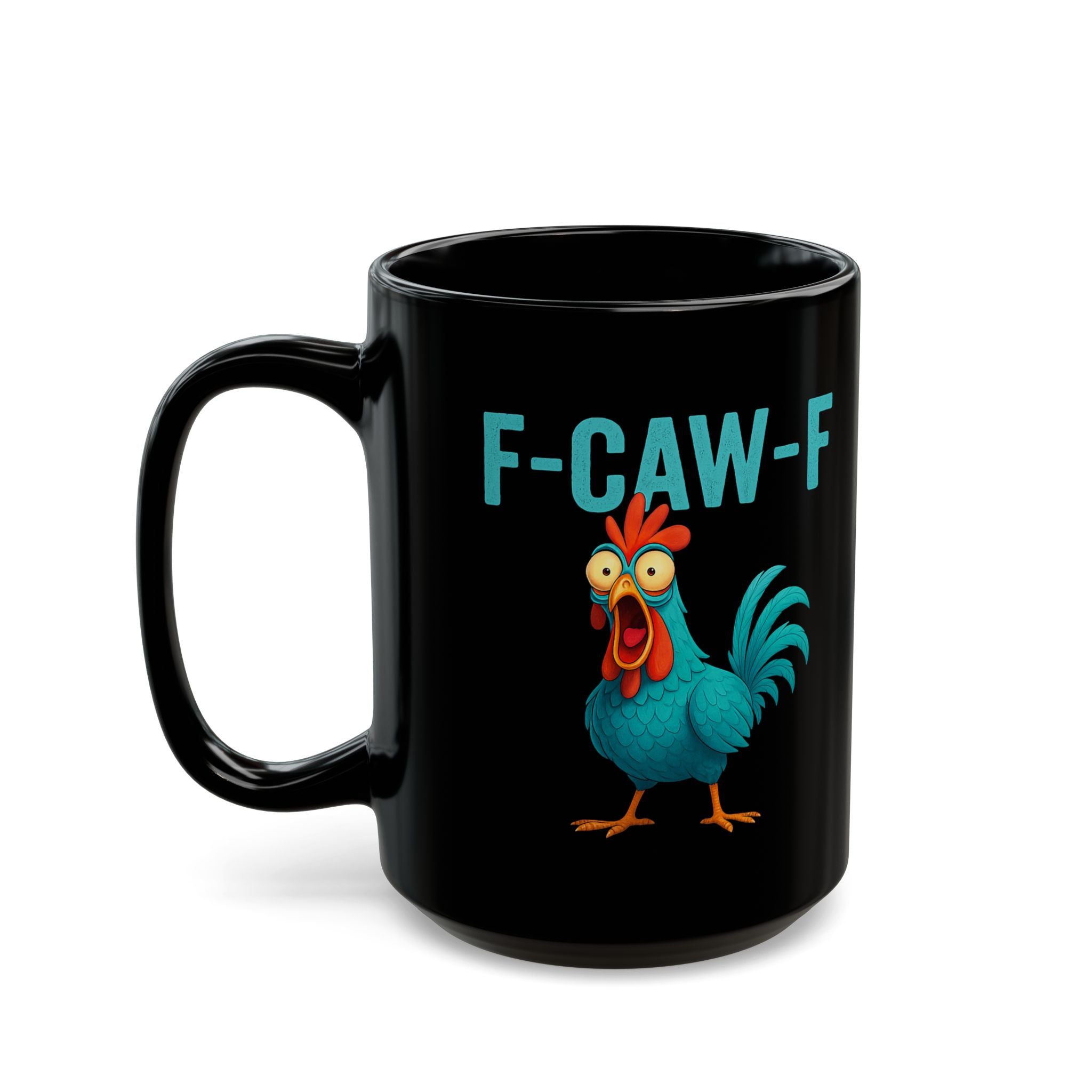 F-CAW-F Rooster Coffee Mug — Funny Chicken Black Ceramic Mug (11oz & 15oz)