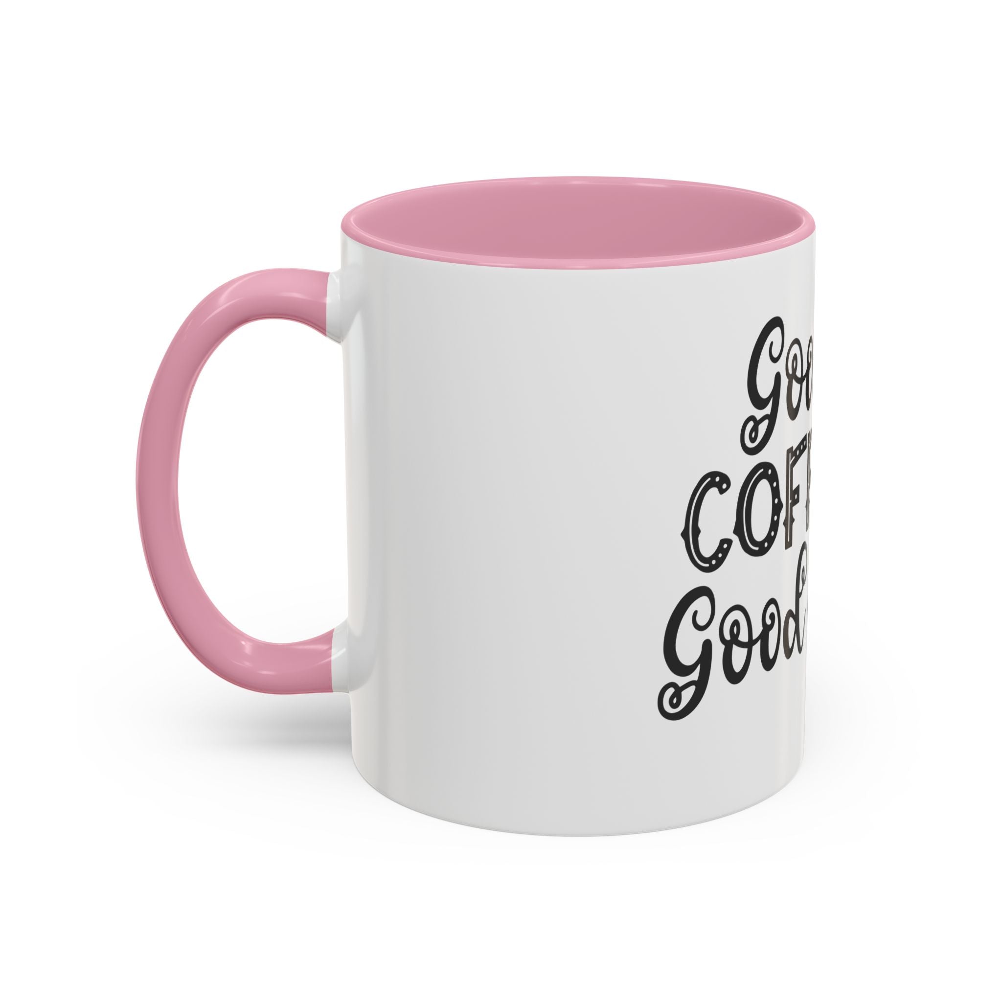 Good Coffee Good Day - White Ceramic Mug