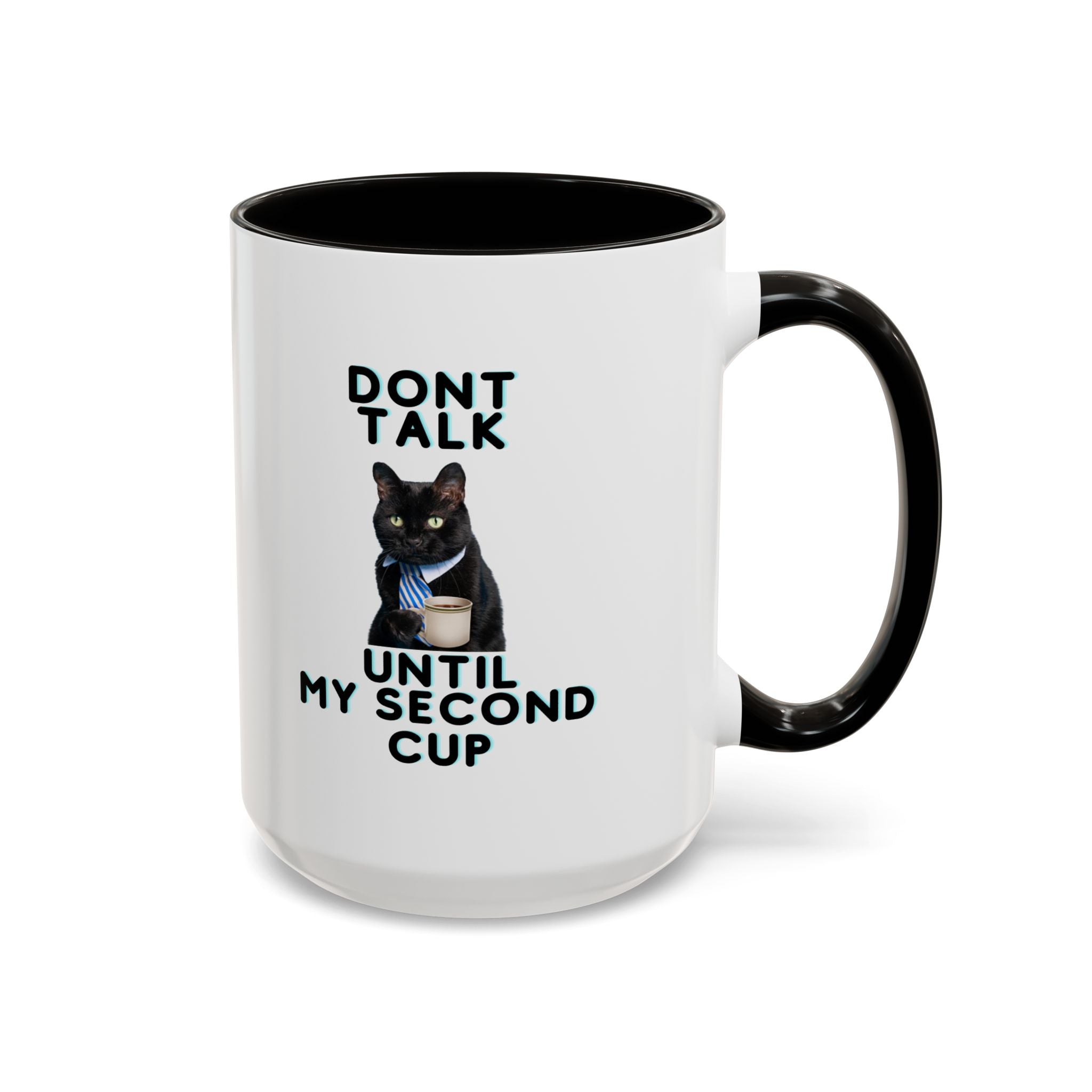 Don't Talk Until My Second Cup - White Ceramic Mug