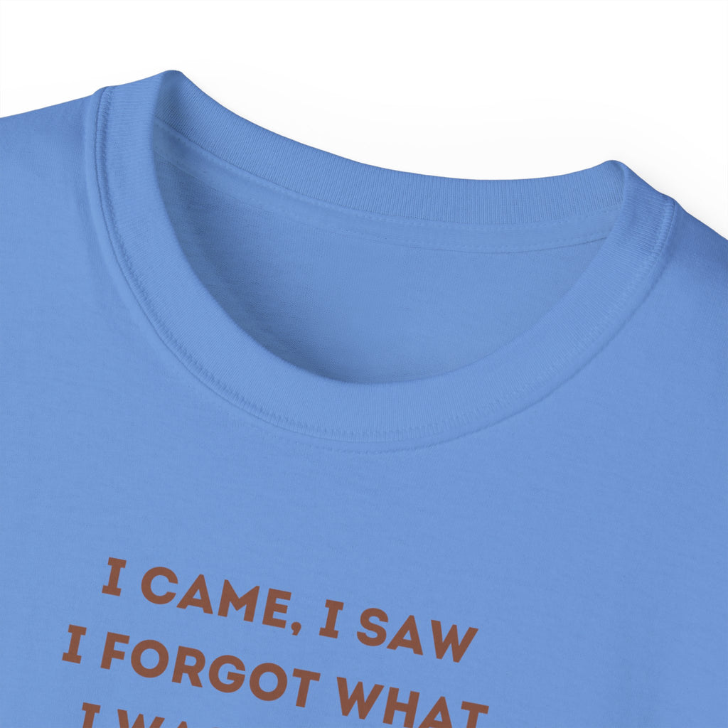 I Have to Pee - Funny Coffee Lover Tee - I Came, I Saw, Distraction Humor Shirt, Perfect for Birthdays, Gifts, Coffee Addicts, Everyday Wear