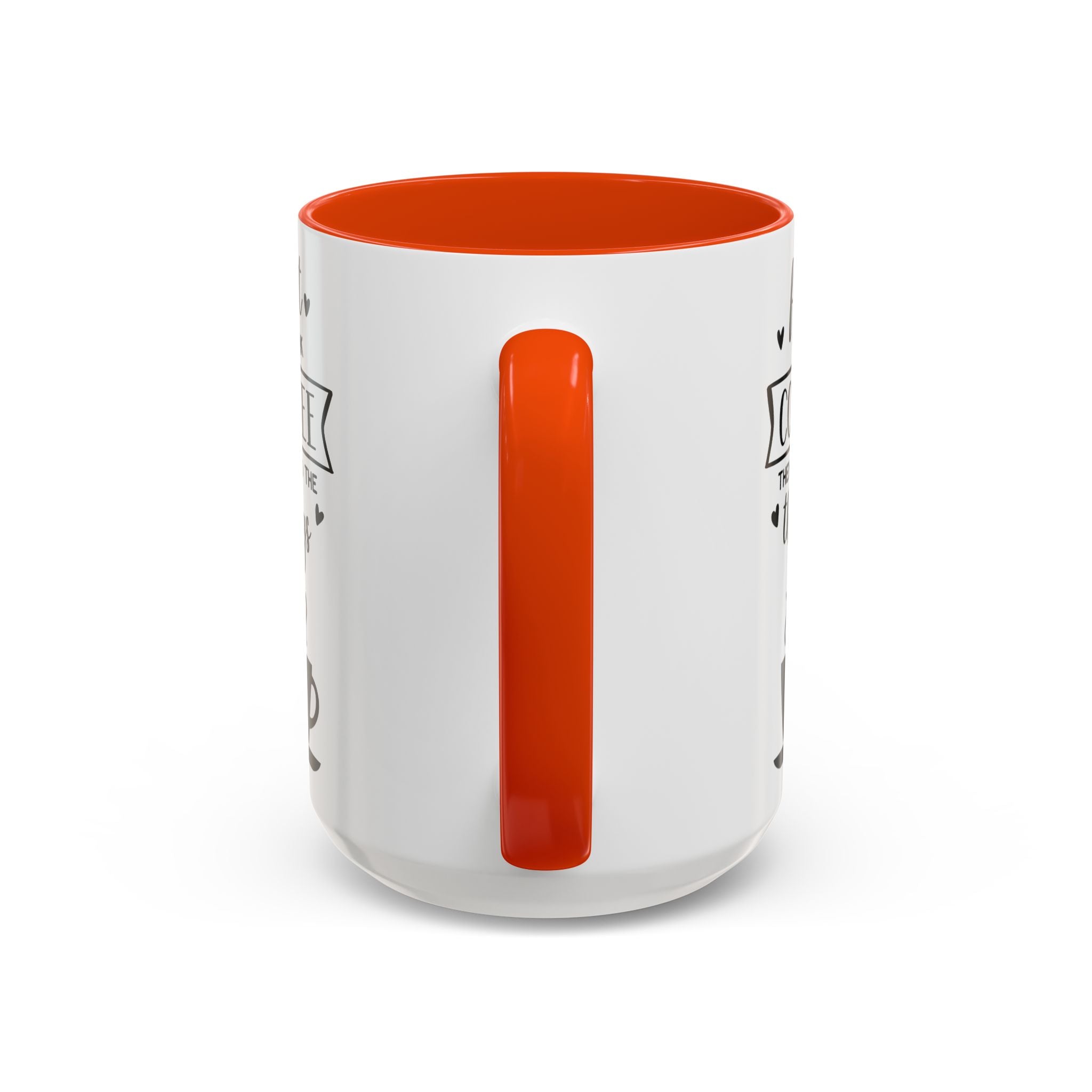 Coffee Mug — "First I Drink Coffee Then I Do The Things" Ceramic Cup (11oz, 15oz)