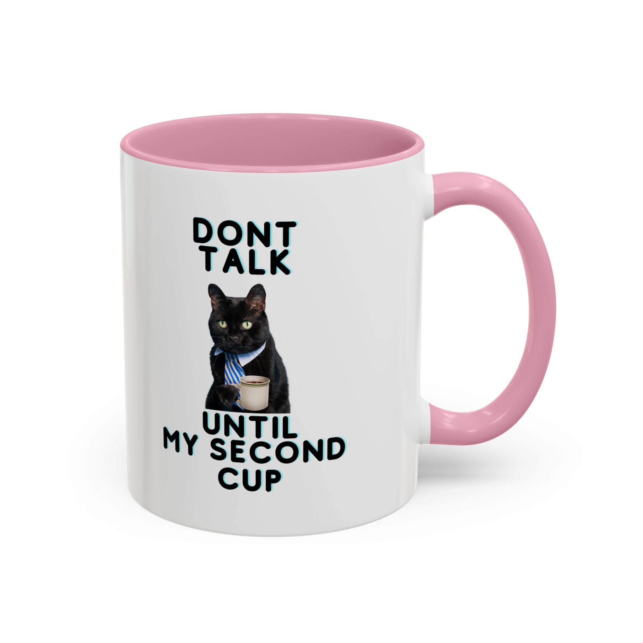 Don't Talk Until My Second Cup - White Ceramic Mug