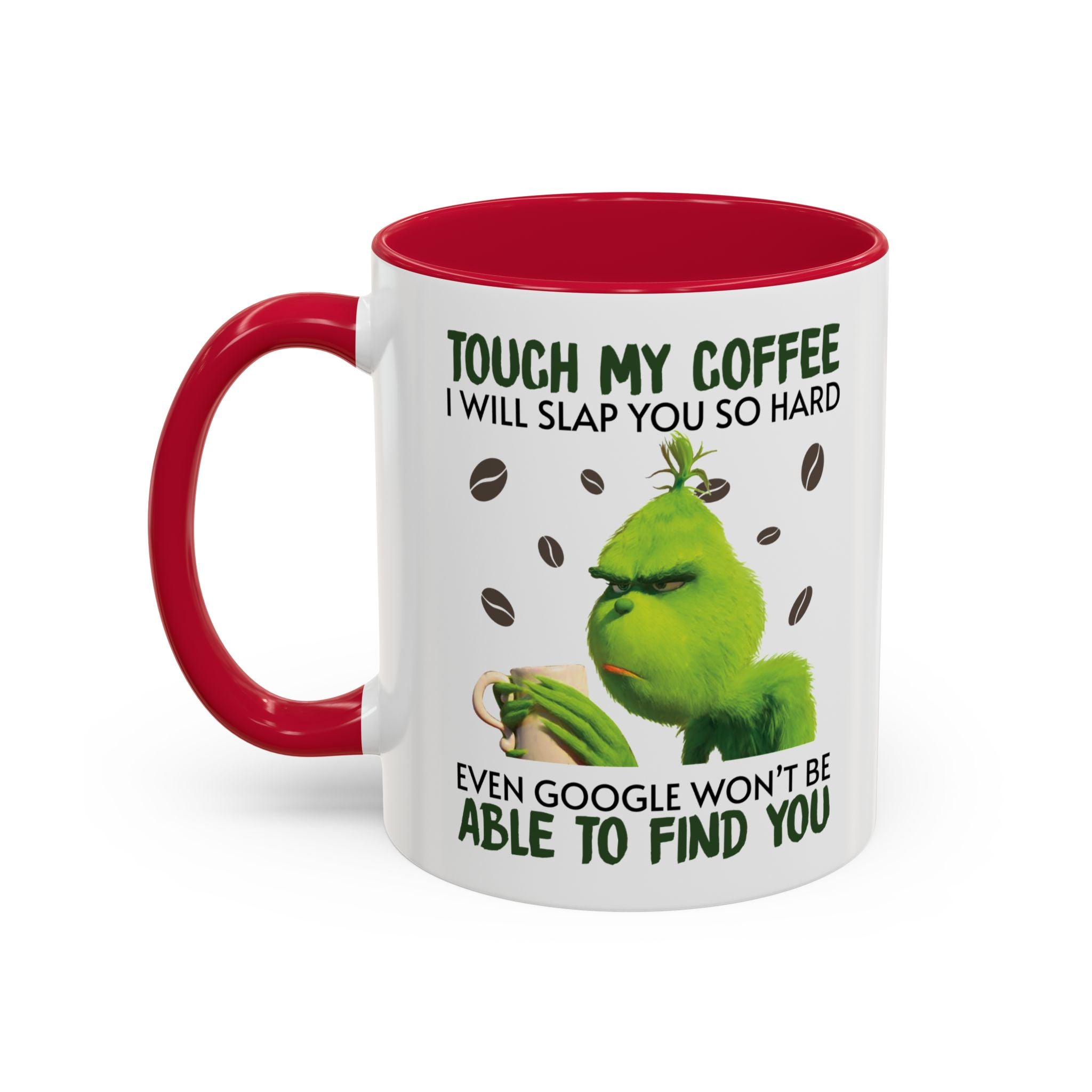 Funny Quote Mugs, Unique Coffee Cups, Gift for Coffee Lovers, Humorous Mug, Grinch Inspired Ceramics