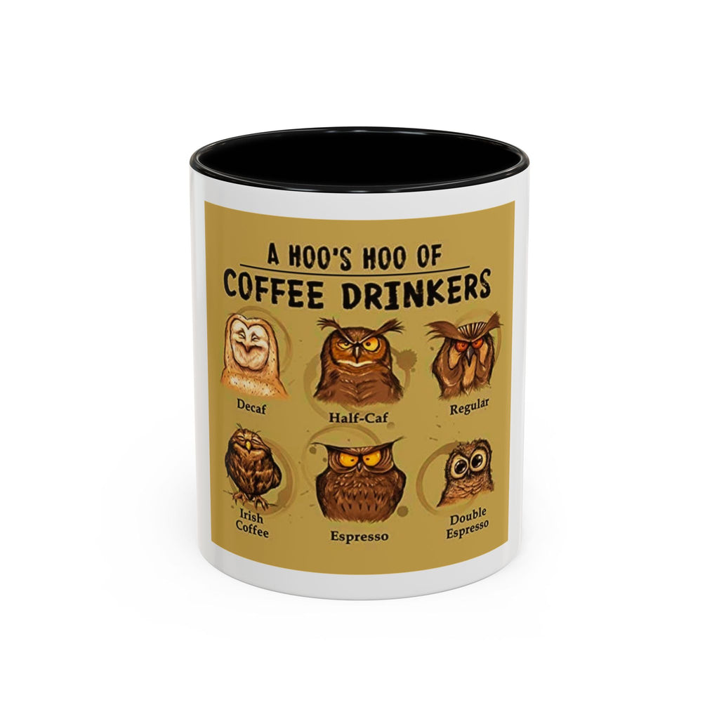 The Hoo Hoo's Of Coffee Drinker's -  Mug