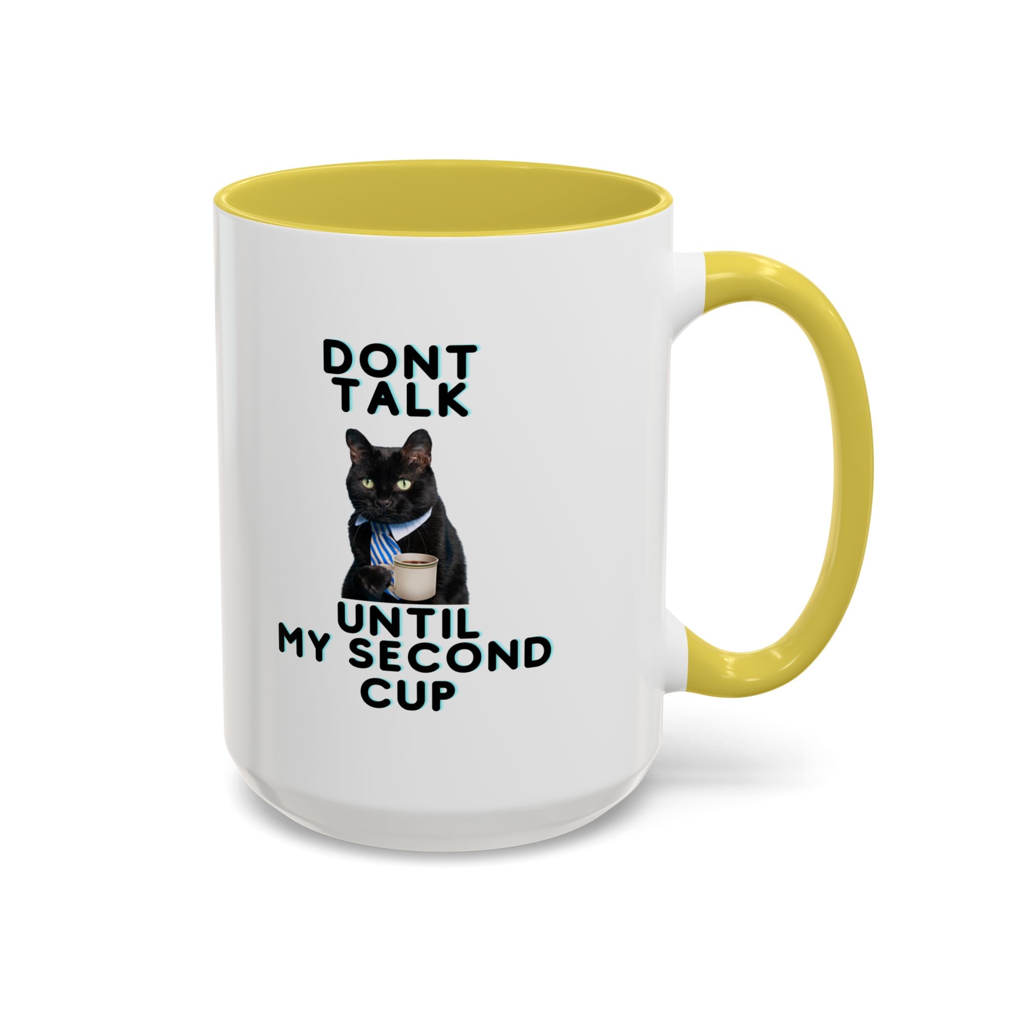 Don't Talk Until My Second Cup - White Ceramic Mug