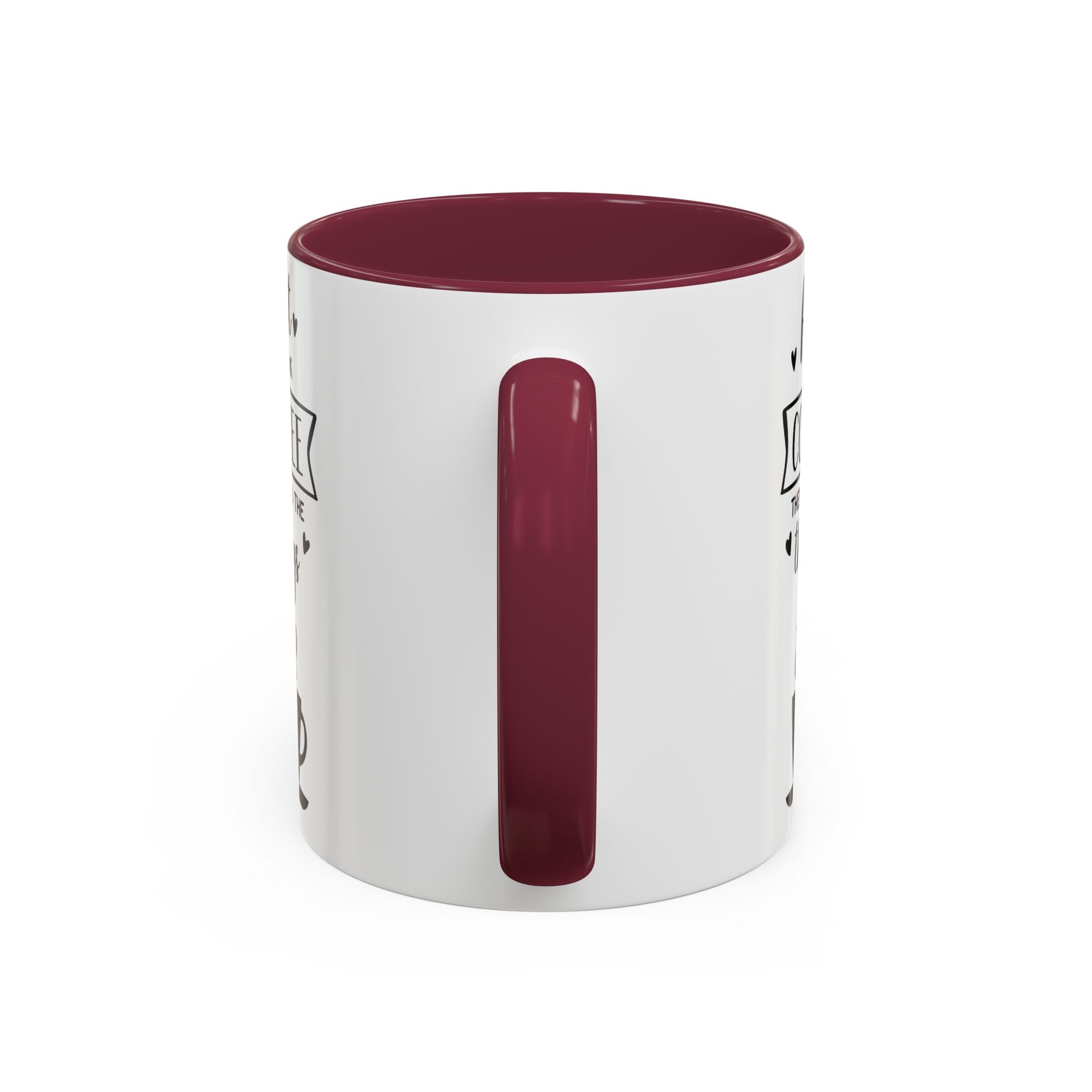 Coffee Mug — "First I Drink Coffee Then I Do The Things" Ceramic Cup (11oz, 15oz)