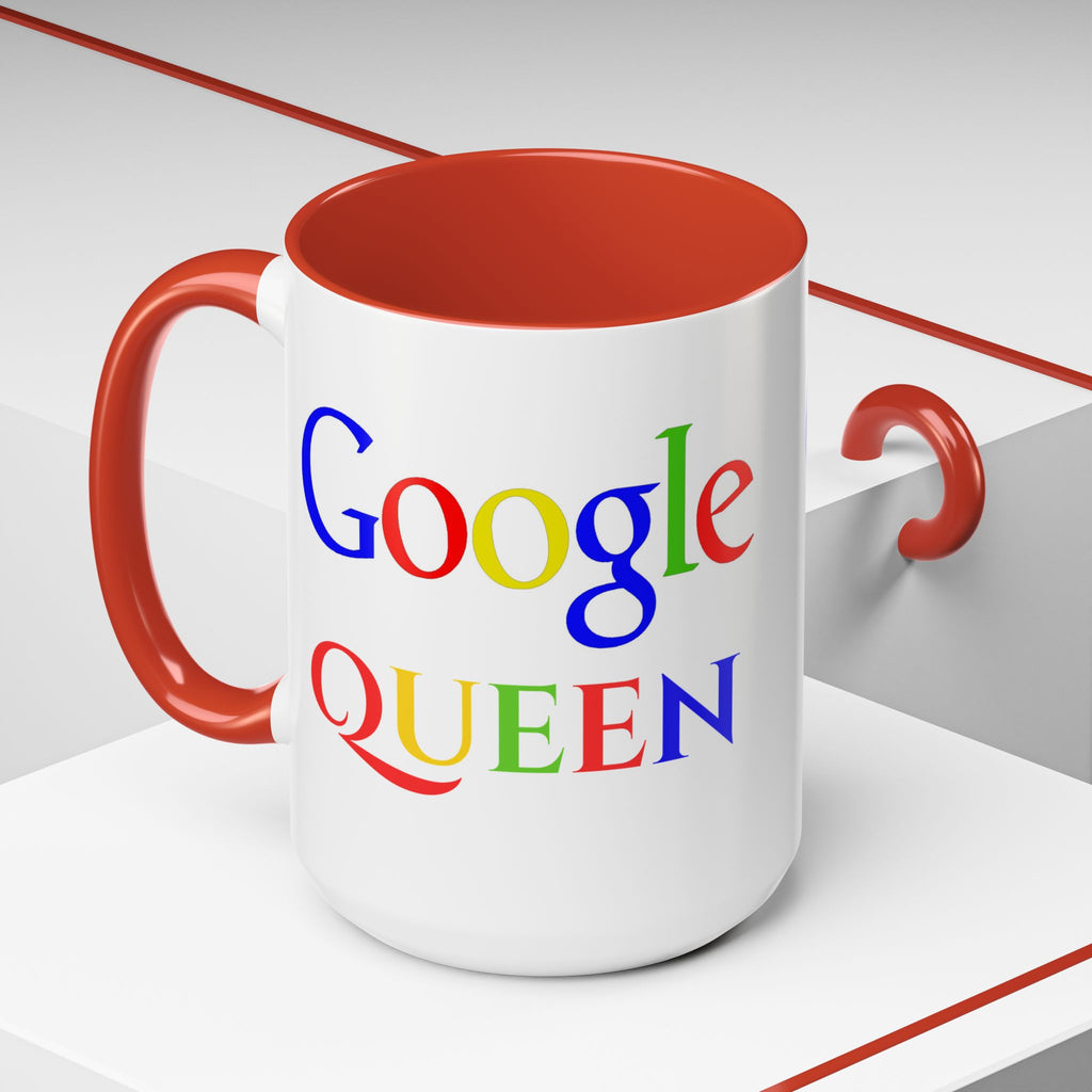 Google Queen Accent Mug — Colorful Novelty Coffee Cup (11/15oz)
